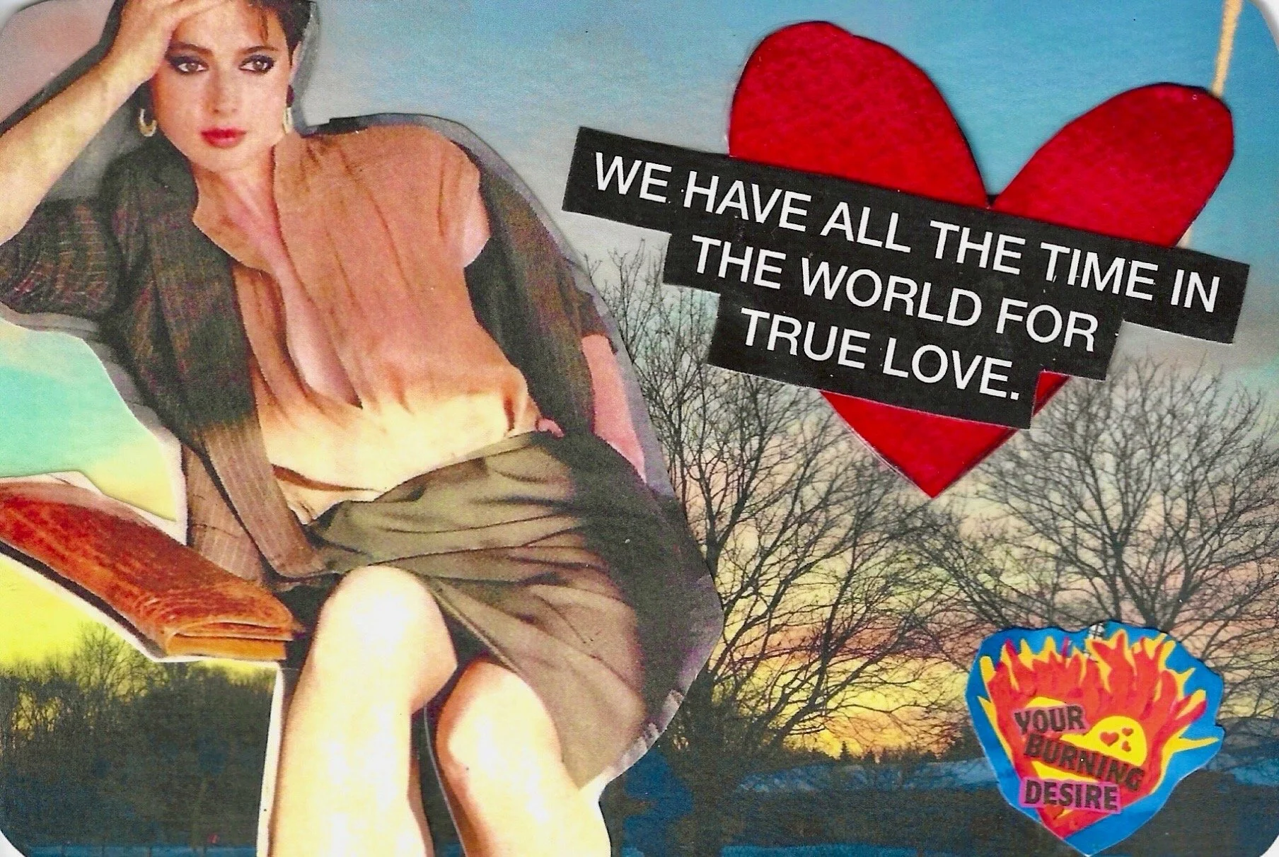 WE HAVE ALL THE TIME IN THE WORLD FOR TRUE LOVE.jpeg