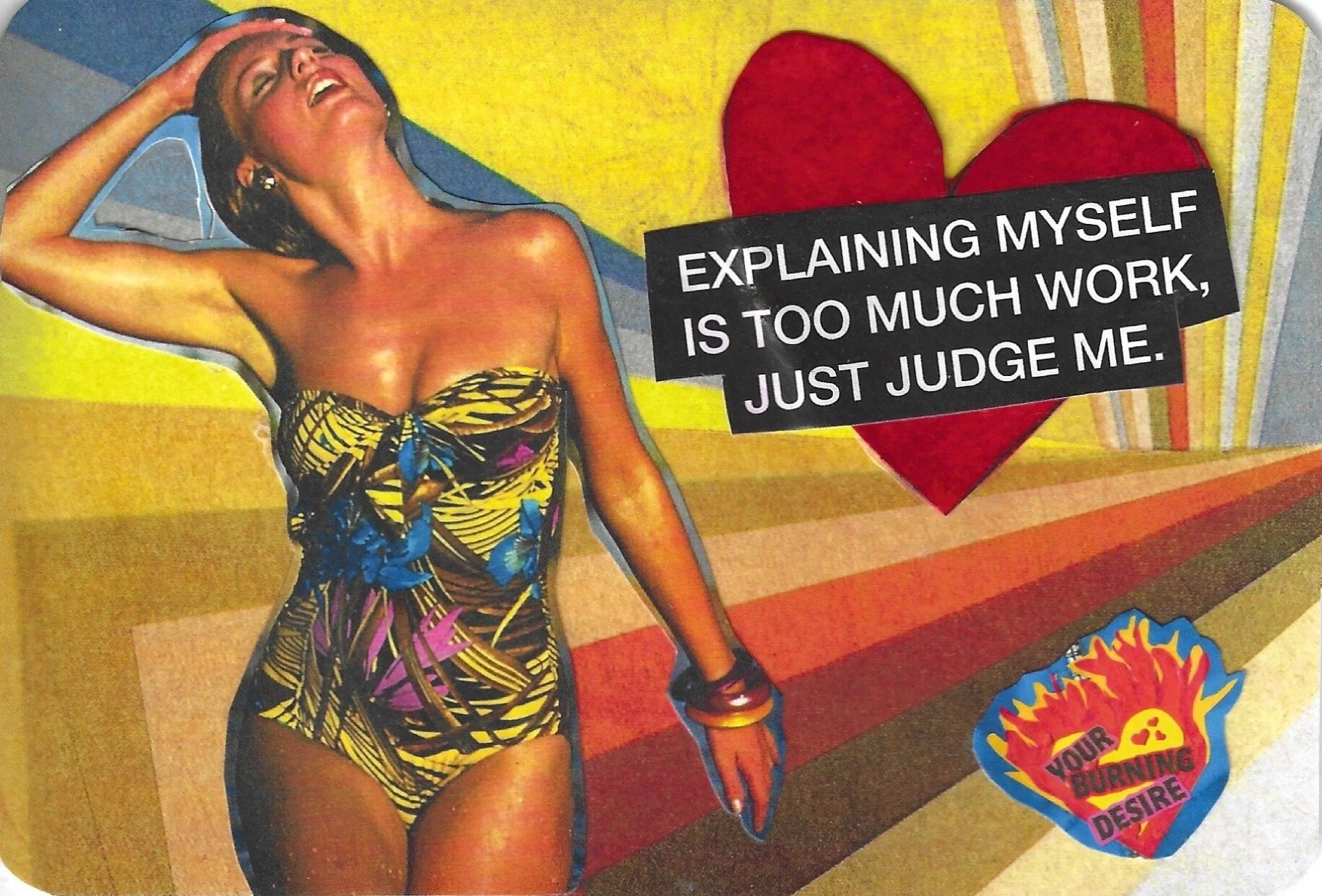 EXPLAINING MYSELF IS TOO MUCH WORK JUST JUDGE ME BIKINI.jpeg