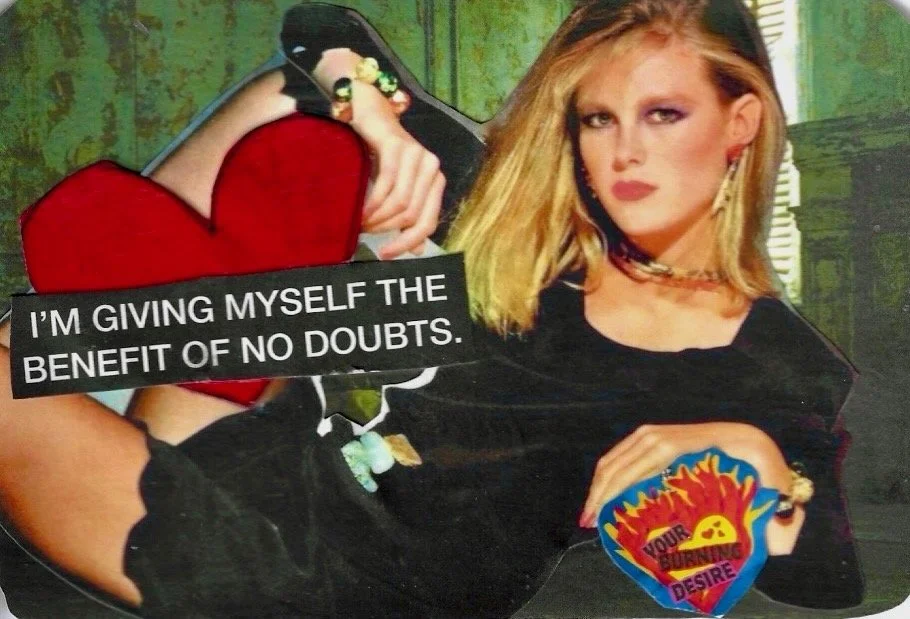 IM GIVING MYSELF THE BENEFIT OF NO DOUBTS.jpeg