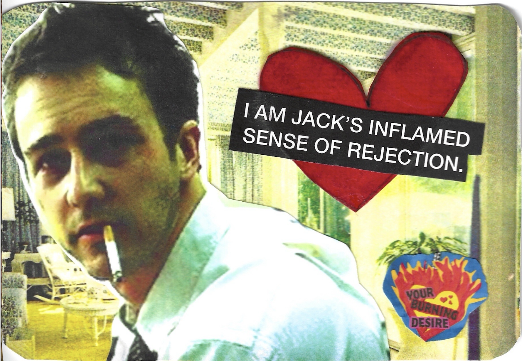 I AM JACKS INFLAMED SENSE OF REJECTION.png