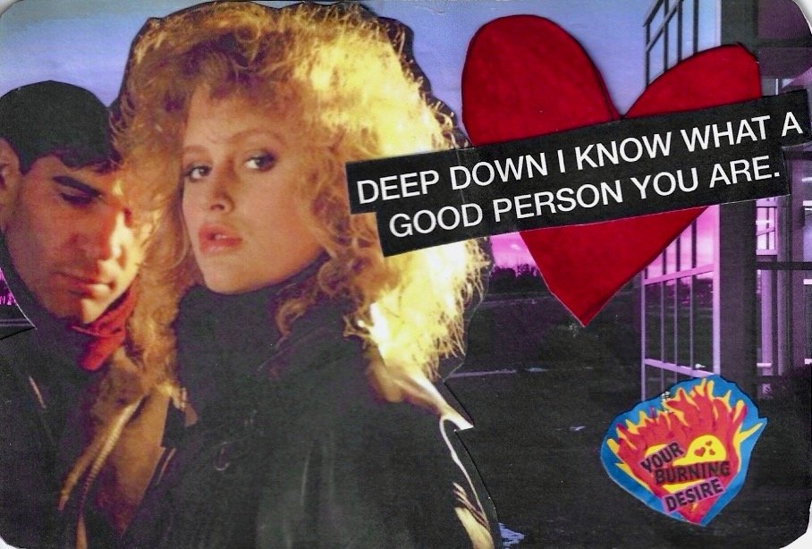 DEEP DOWN I KNOW WHAT A GOOD PERSON YOU ARE.jpeg