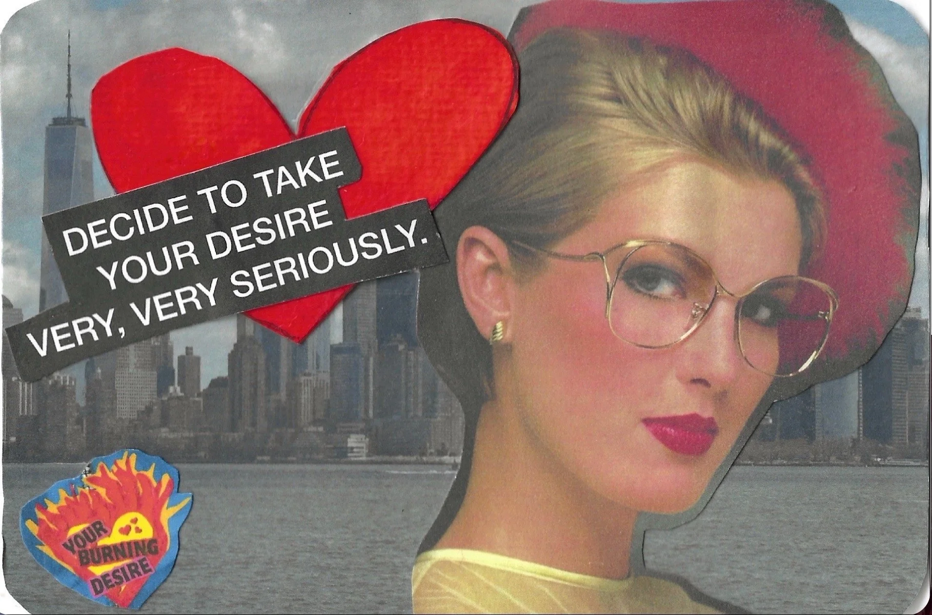 8. DECIDE TO TAKE YOUR DESIRE VERY VERY SERIOUSLY.jpeg