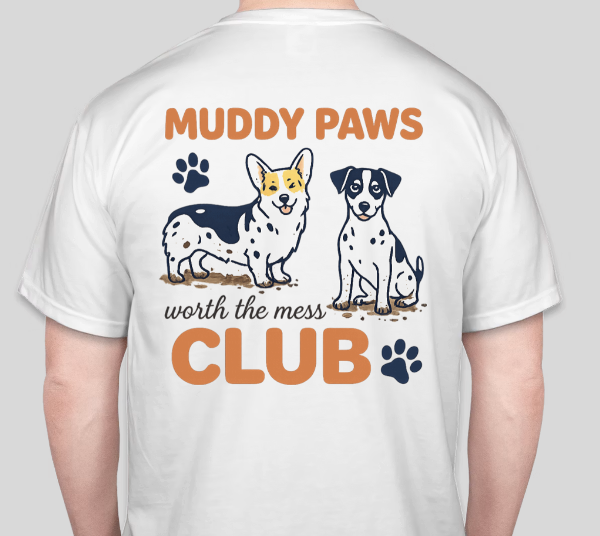 Muddy Paws, Worth the Mess