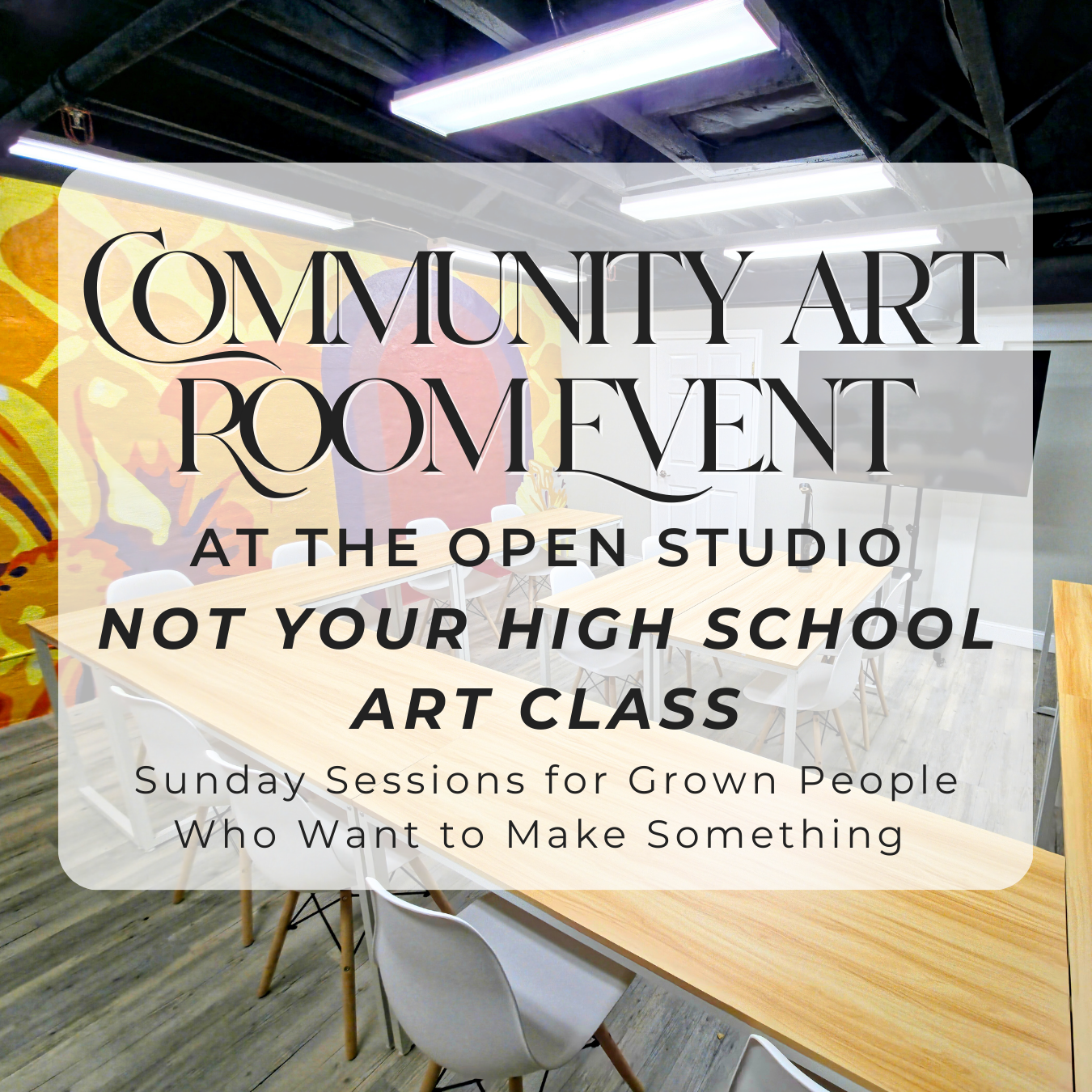 Not Your High School Art Class- Q4