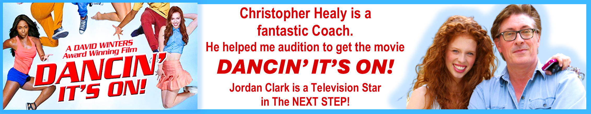 A promotional banner for the film "Dancin' It's On!" featuring images of young dancers, a woman with red hair, and a man with gray hair and glasses. The banner highlights director Christopher Healy and actress Jordan Clark, with text describing the film's awards and cast.