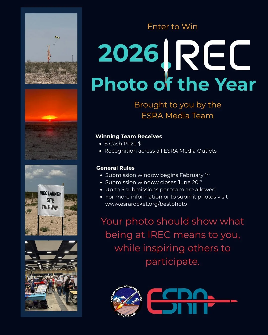 Enter to win the 2026 IREC Photo of the year contest. 

Winning Team Receives 
$ Cash Prize $
Recognition across all ESRA Media Outlets

General Rules
Submission window begins February 1st 
Submission window closes June 20th 
Up to 5 submissions per 