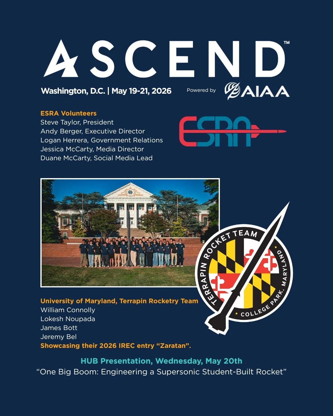 Join us at the 2026 ASCEND conference to celebrate the University of Maryland Terrapin Rocketry Team's innovative IREC entry 'Zaratan' and meet the next generation of aerospace engineers. Don't miss Mr. Will Connolly's presentation in the HUB on buil