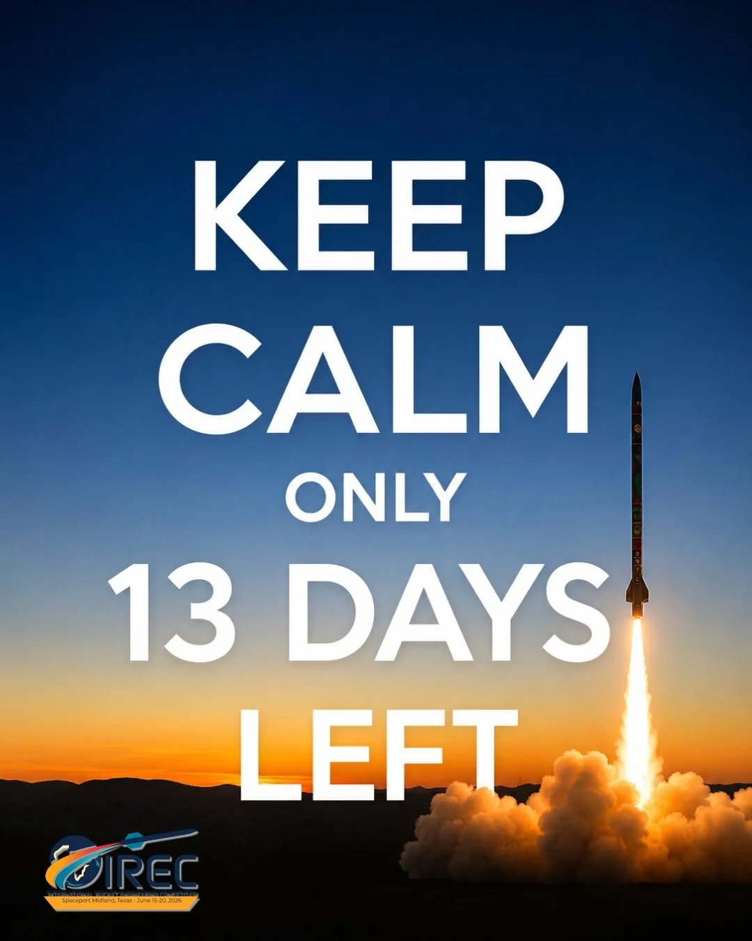 We know it's hard, but try to keep calm so you don't forget to pack everything. 13 days left until the world's largest international collegiate rocket competition kicks off in Midland, TX. IREC 2026 is officially under two weeks away!

www.esrarocket