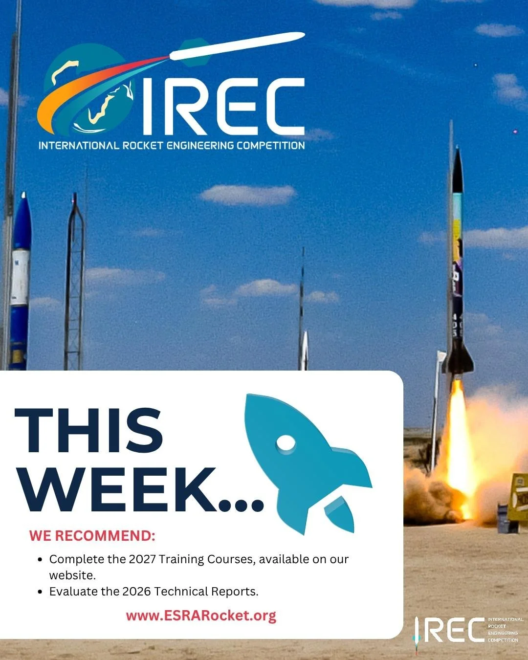 With no official deadlines this coming week, the ESRA Team recommends using this time to complete the 2027 IREC Trainings and review the 2026 Team Technical Reports available on our website. Strengthen your hands-on engineering skills, sharpen your r