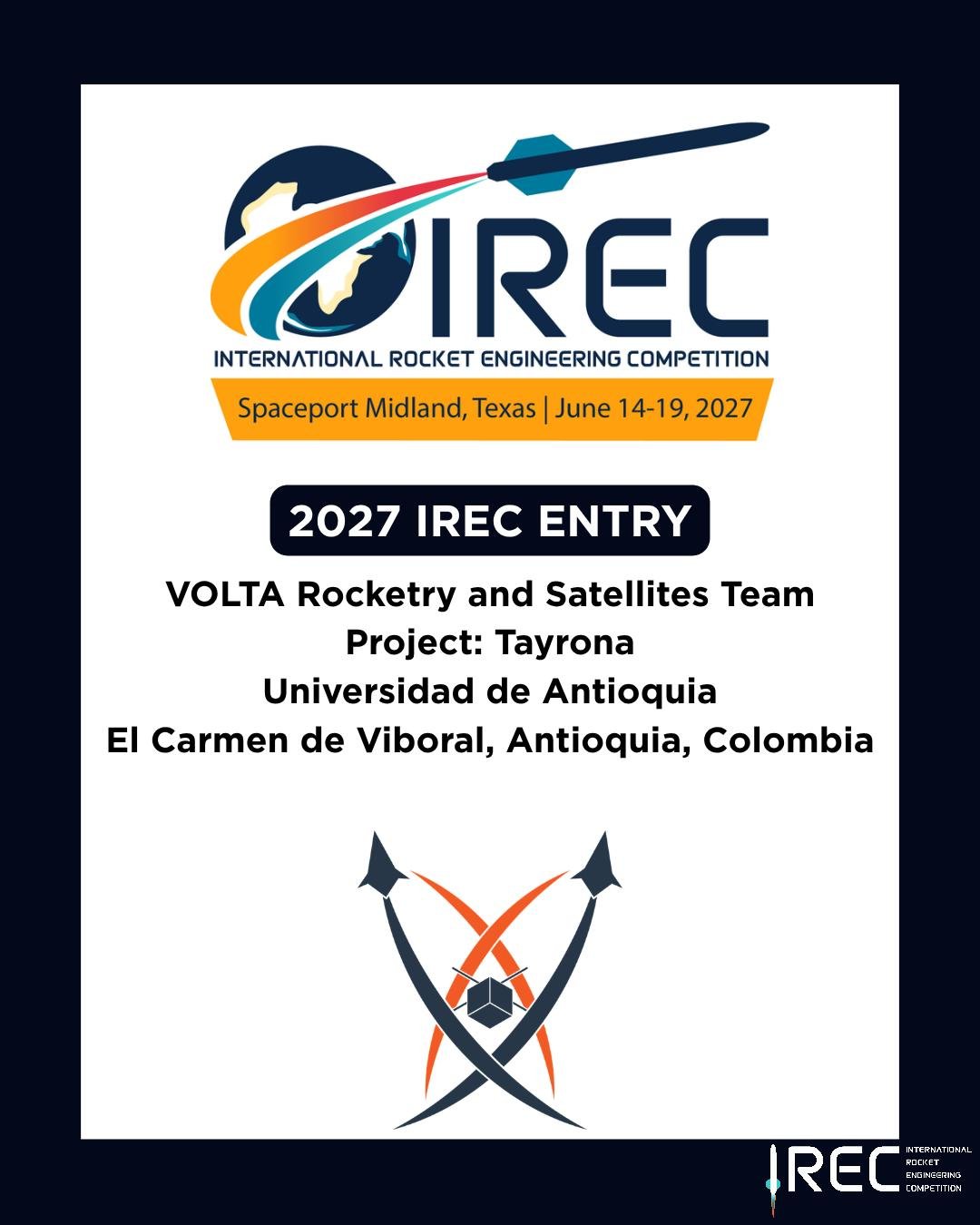 VOLTA Rocketry and Satellites Team
Project: Tayrona
Universidad de Antioquia
El Carmen de Viboral, Antioquia, Colombia

Who will be next?

#ESRA #IREC2027 #InternationalRocketEngineeringCompetition #IRECApplication #StudentRocketry #RocketryCompetiti