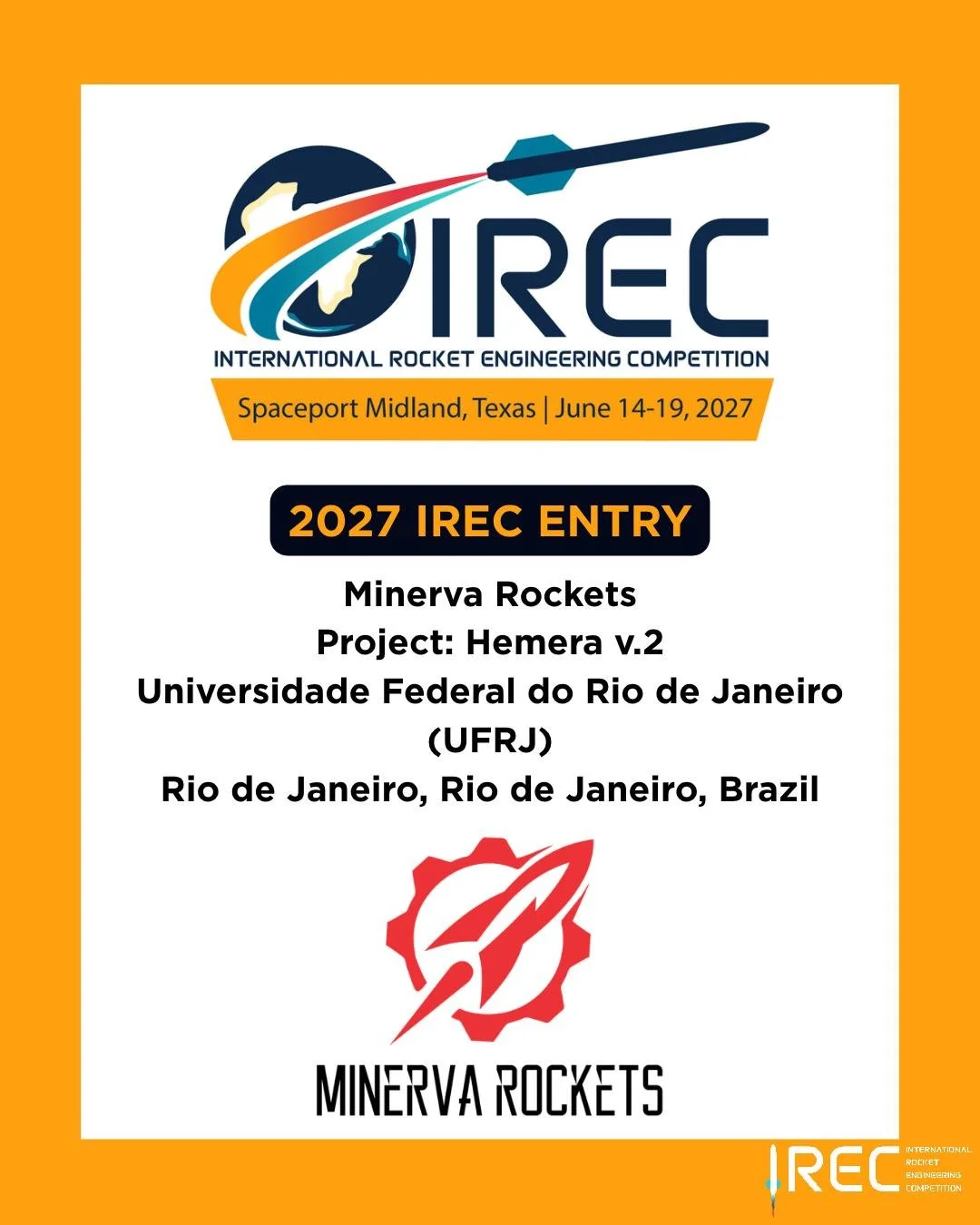 Minerva Rockets
Project: Hemera v.2
Universidade Federal do Rio de Janeiro (UFRJ)
Rio de Janeiro, Rio de Janeiro, Brazil

Who will be next?

#ESRA #IREC2027 #InternationalRocketEngineeringCompetition #IRECApplication #StudentRocketry #RocketryCompeti