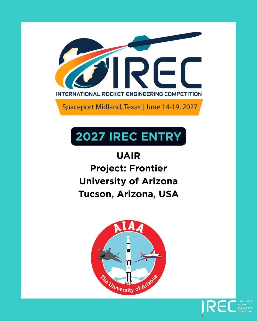 UAIR
Project: Frontier
University of Arizona
Tucson, Arizona, USA

Who will be next?

#ESRA #IREC2027 #InternationalRocketEngineeringCompetition #IRECApplication #StudentRocketry #RocketryCompetition #StudentEngineering #FutureEngineers #RocketryTeam