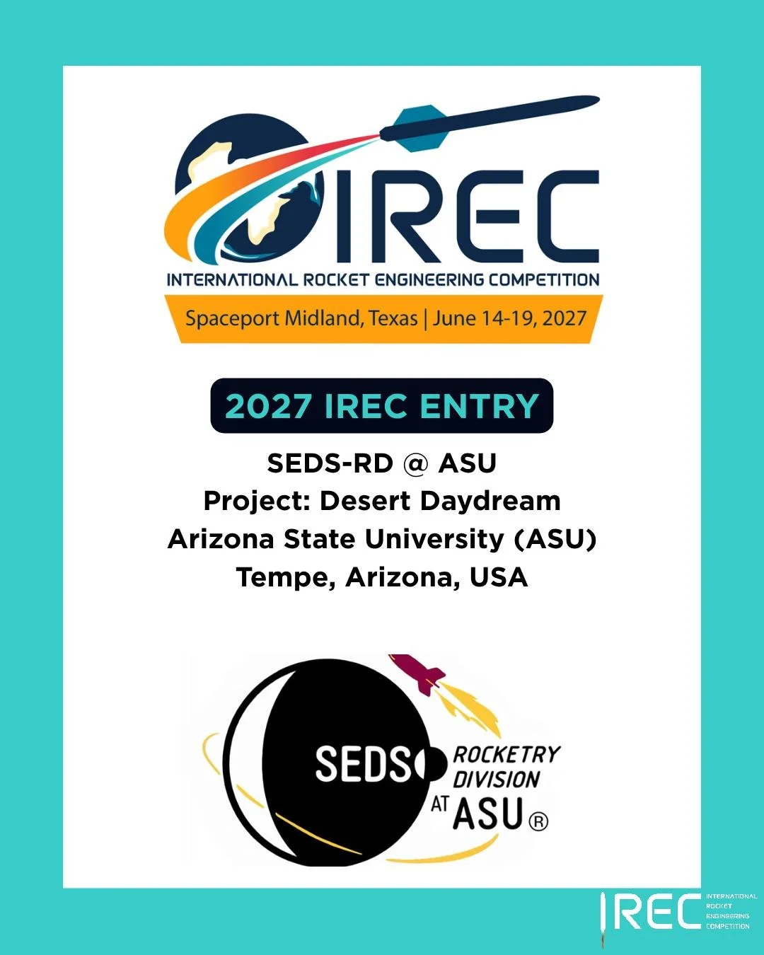 SEDS-RD @ ASU
Project: Desert Daydream
Arizona State University (ASU)
Tempe, Arizona, USA

Who will be next?

#ESRA #IREC2027 #InternationalRocketEngineeringCompetition #IRECApplication #StudentRocketry #RocketryCompetition #StudentEngineering #Futur