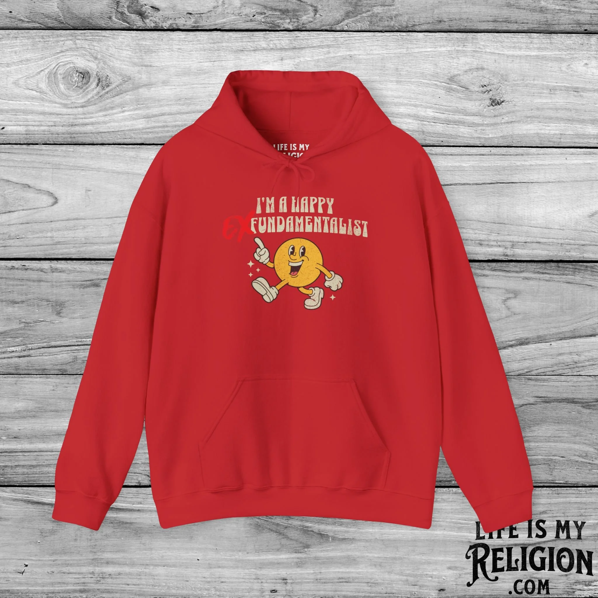 I’m a Happy EX-Fundamentalist - Hoodie