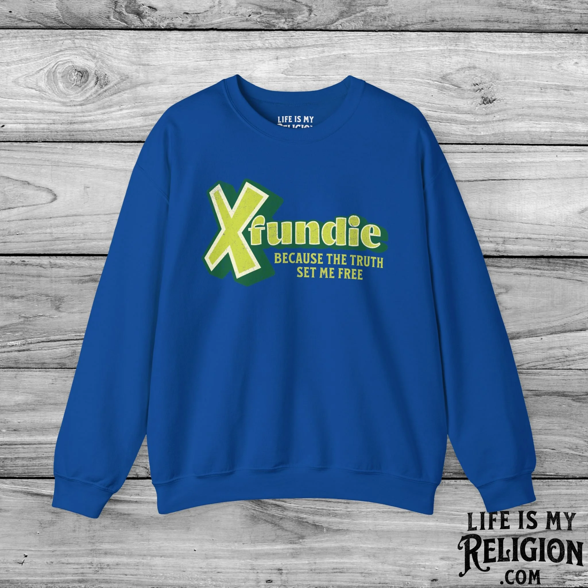 X-Fundie: Because the Truth Set Me Free - Crewneck Sweatshirt