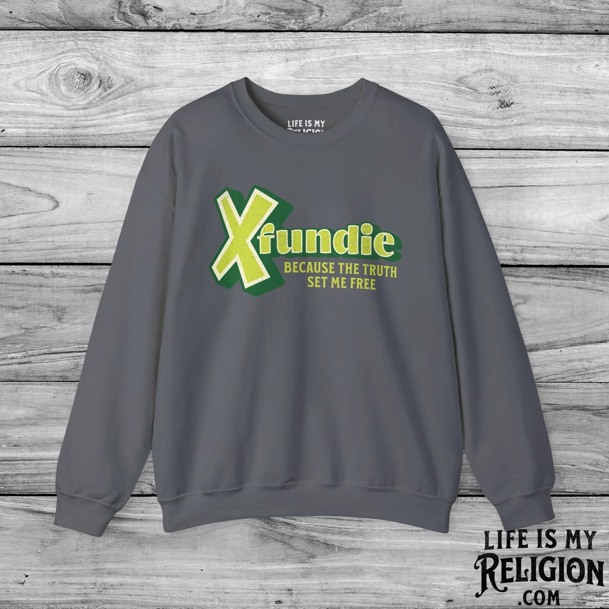 X-Fundie: Because the Truth Set Me Free - Crewneck Sweatshirt