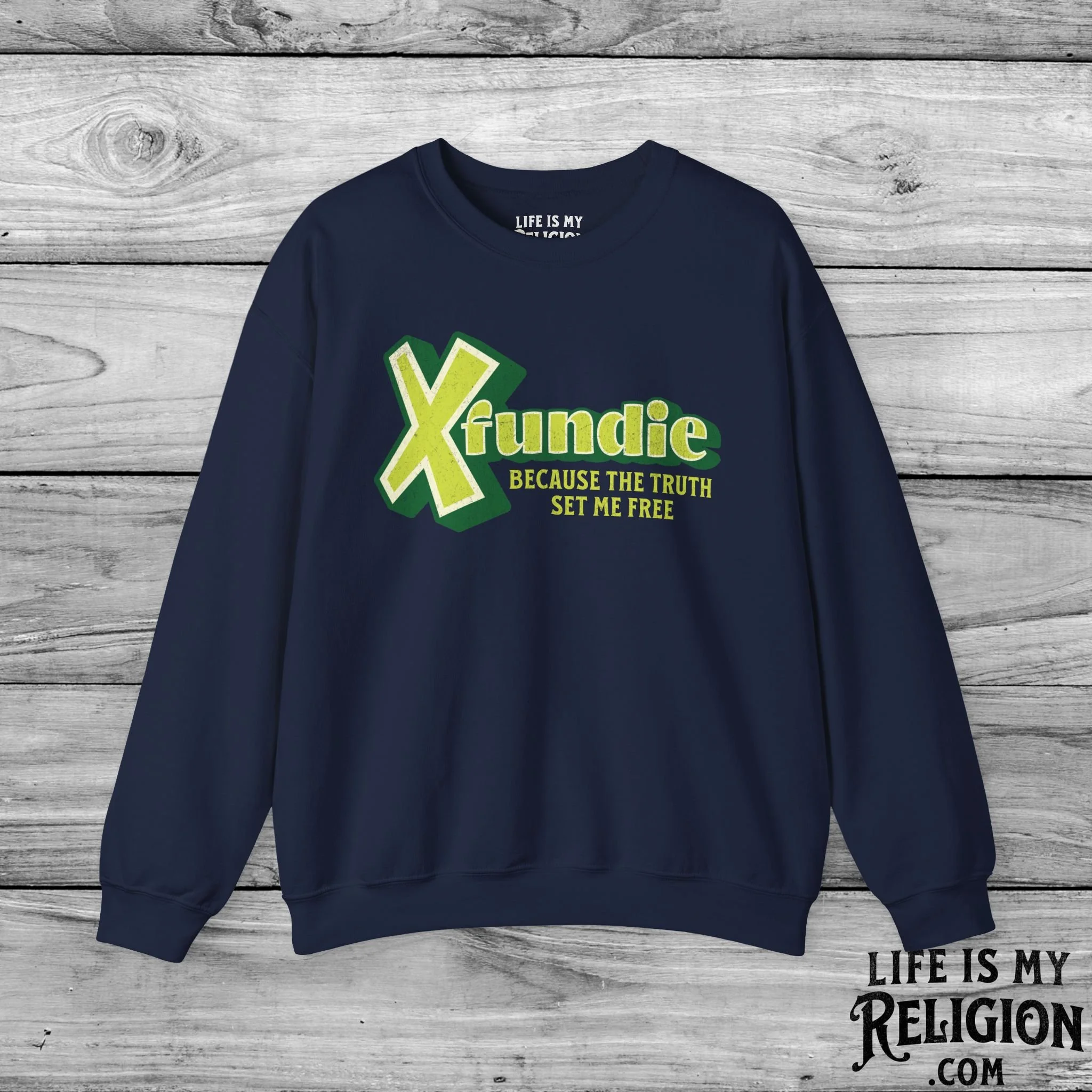 X-Fundie: Because the Truth Set Me Free - Crewneck Sweatshirt
