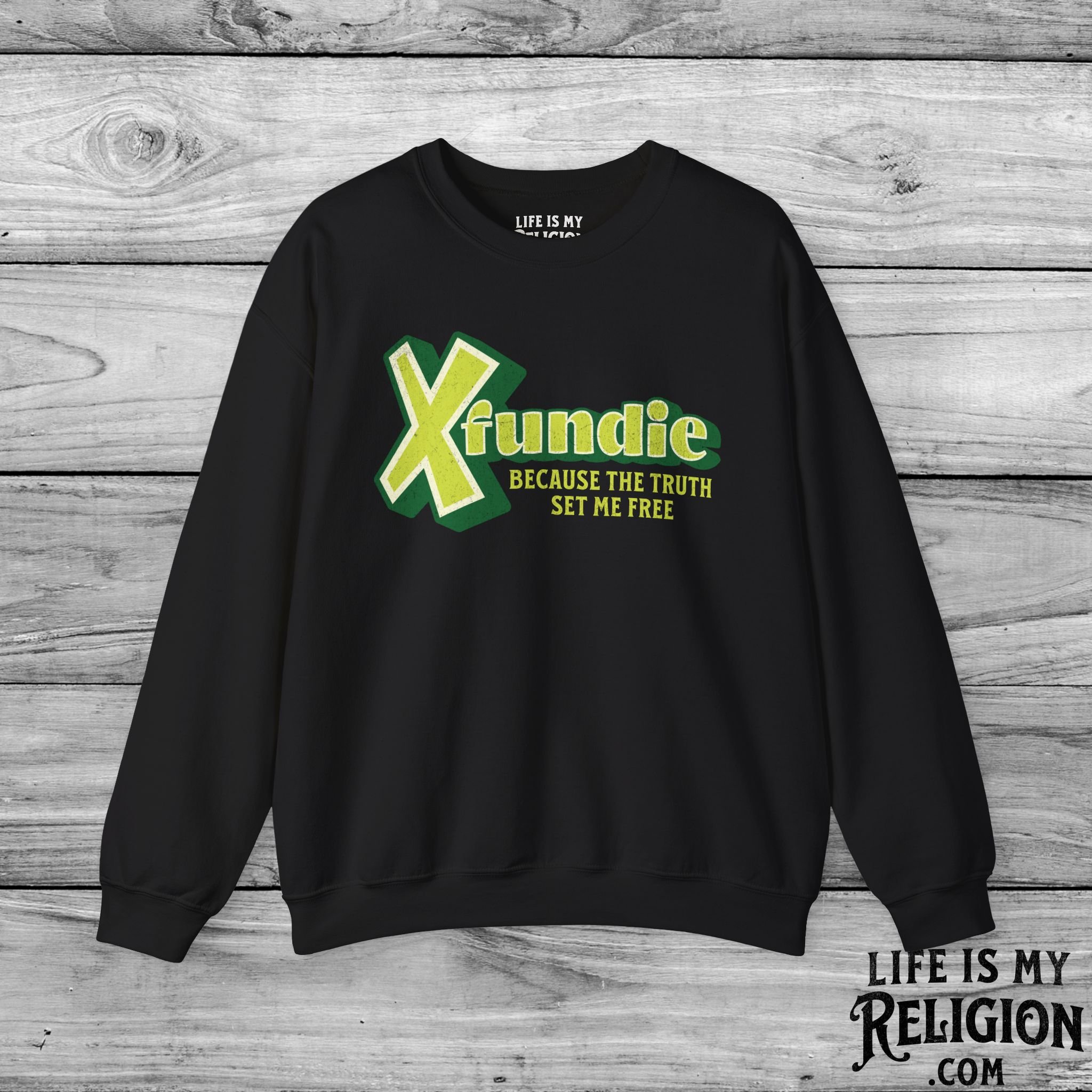 X-Fundie: Because the Truth Set Me Free - Crewneck Sweatshirt