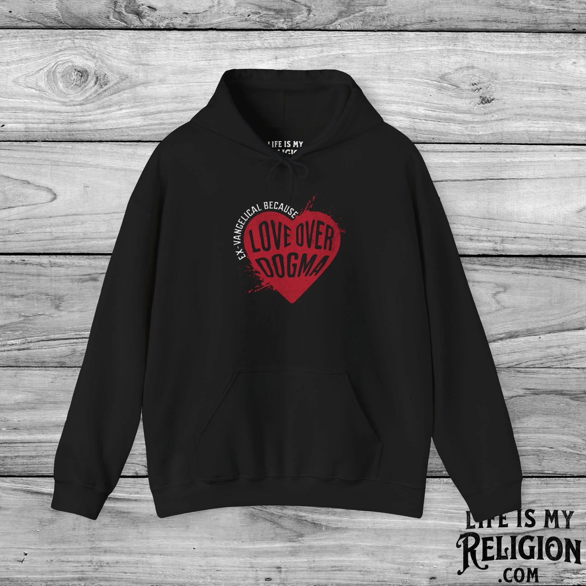 Ex-Vangelical Because Love Over Dogma - Hoodie