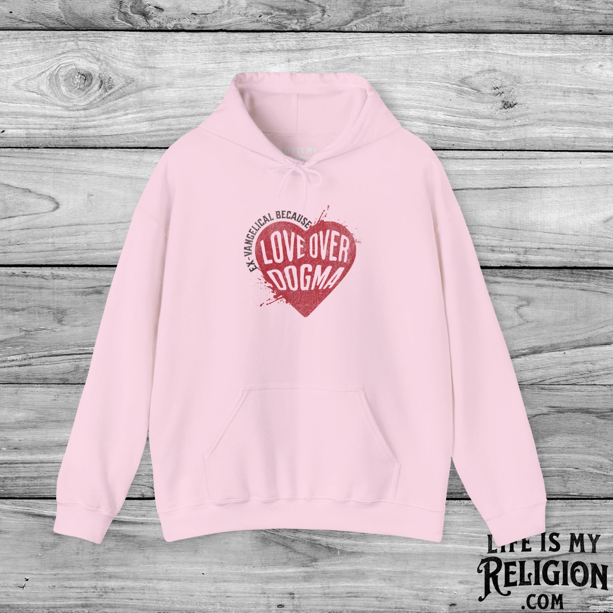 Ex-Vangelical Because Love Over Dogma - Hoodie