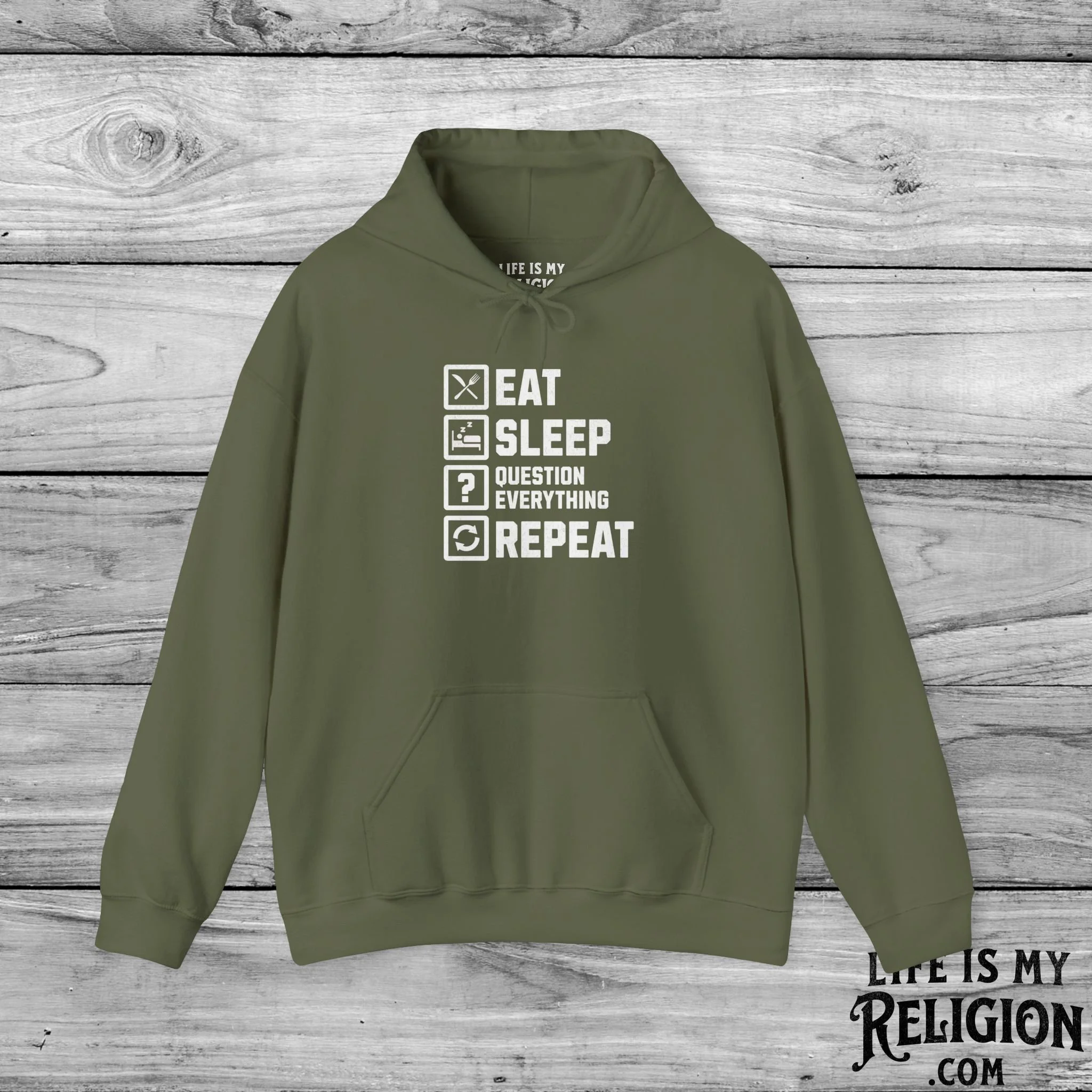 Eat Sleep Question Everything Repeat - Hoodie