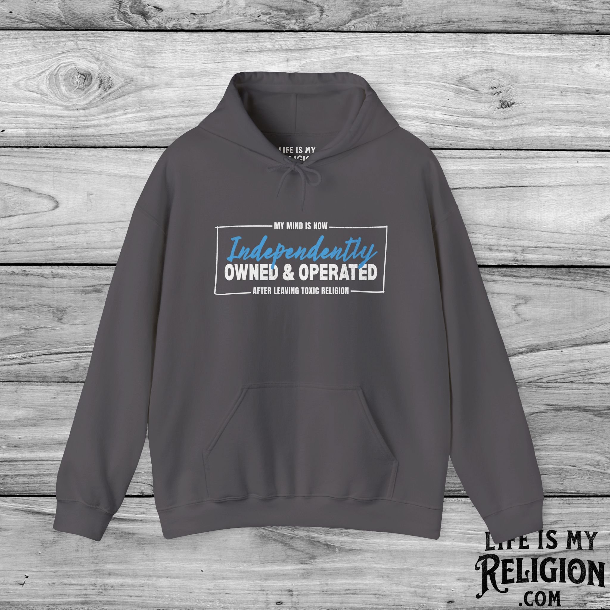 My Mind Is Now Independently Owned and Operated - Hoodie
