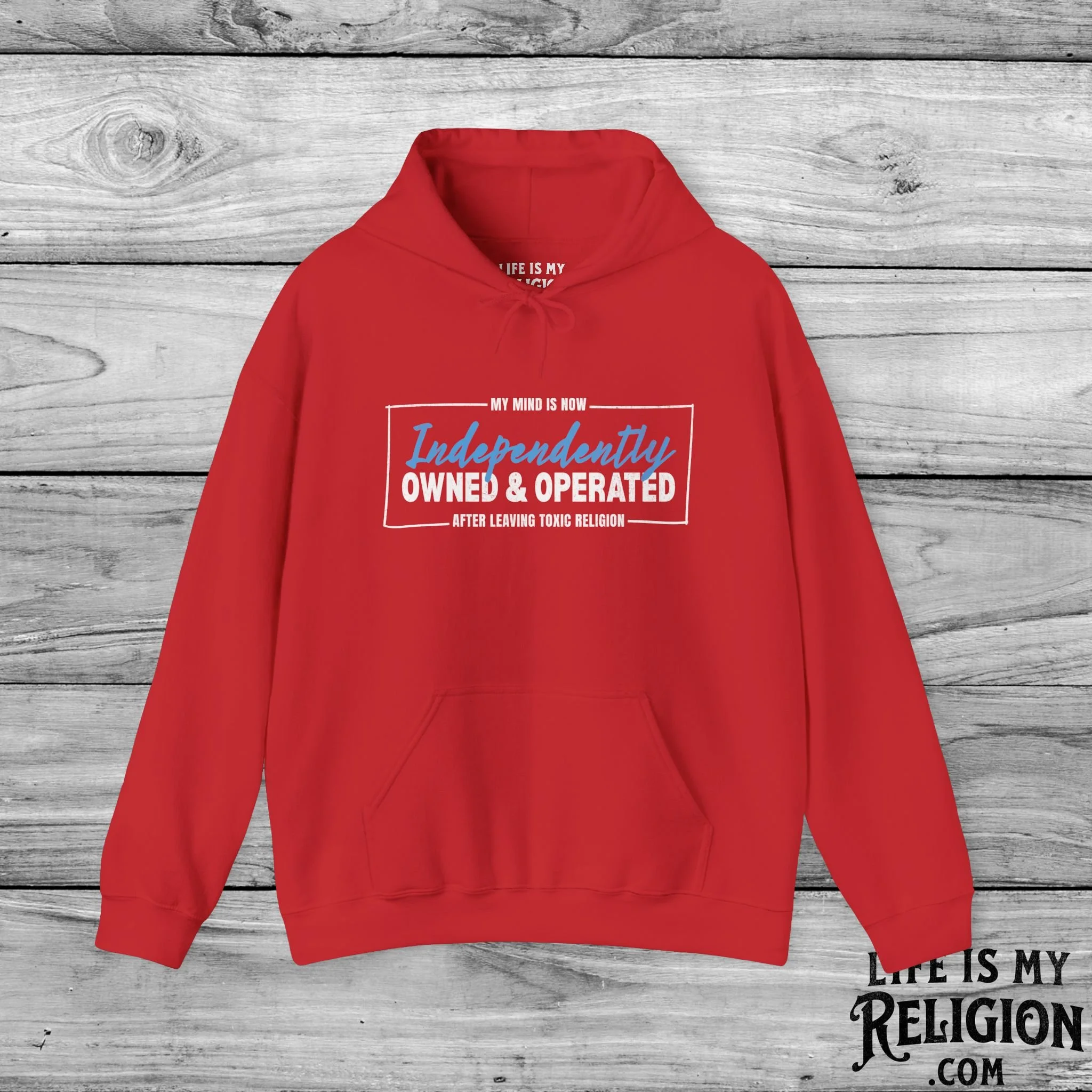 My Mind Is Now Independently Owned and Operated - Hoodie