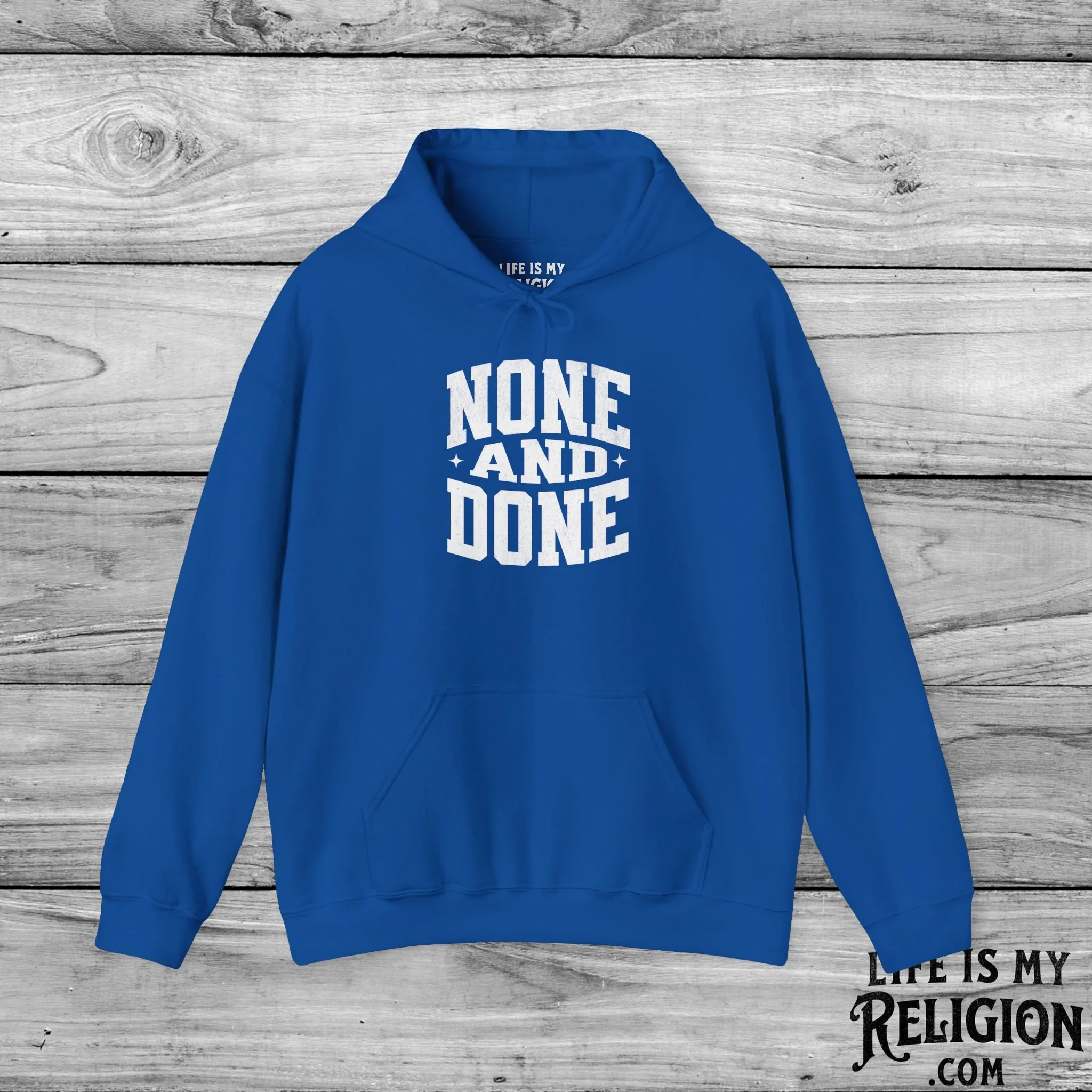 None and Done - Hoodie