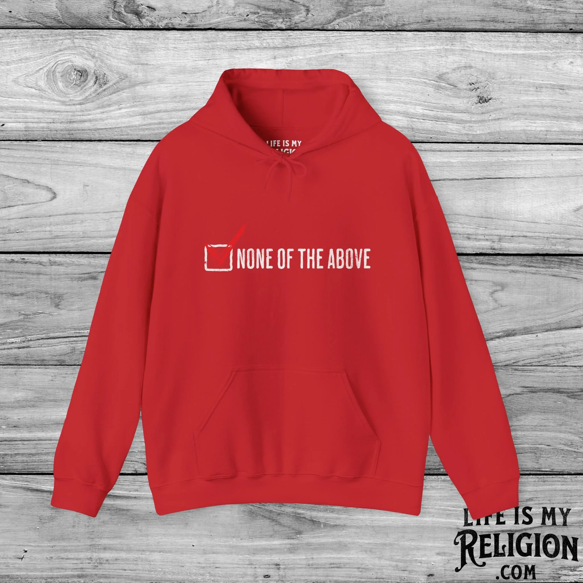 None of the Above (Checked Box) - Hoodie