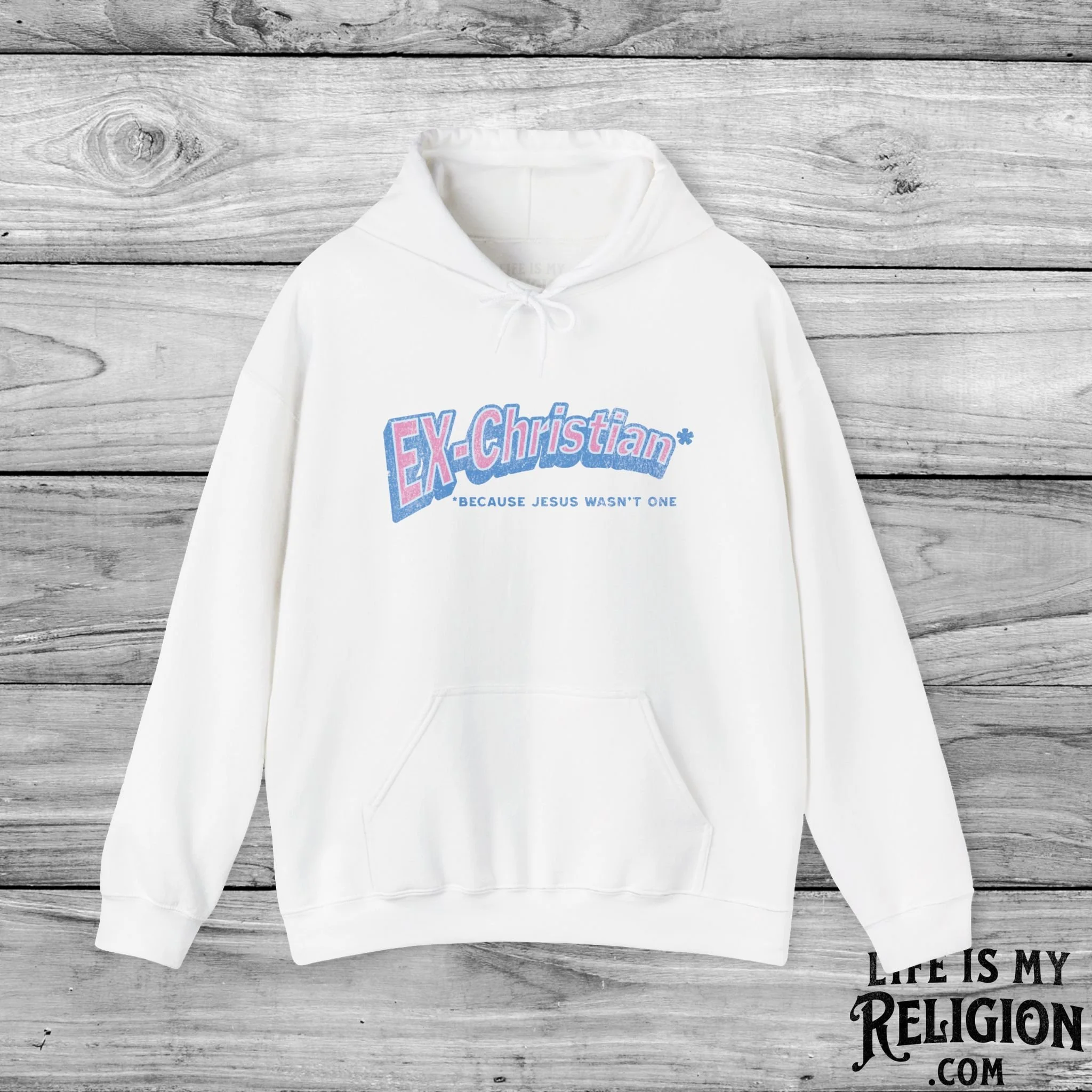 Ex-Christian: Because Jesus Wasn't One - Hoodie