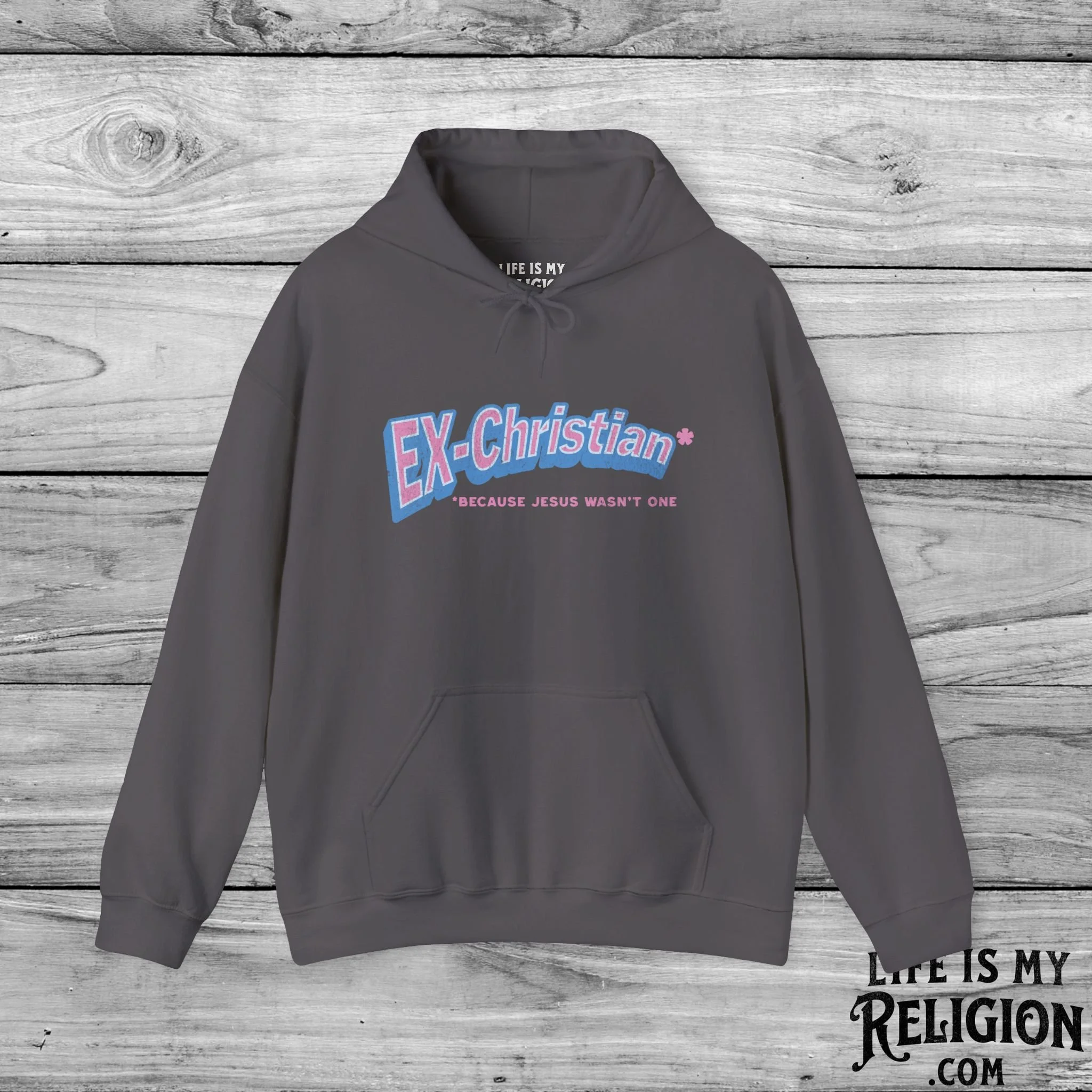 Ex-Christian: Because Jesus Wasn't One - Hoodie