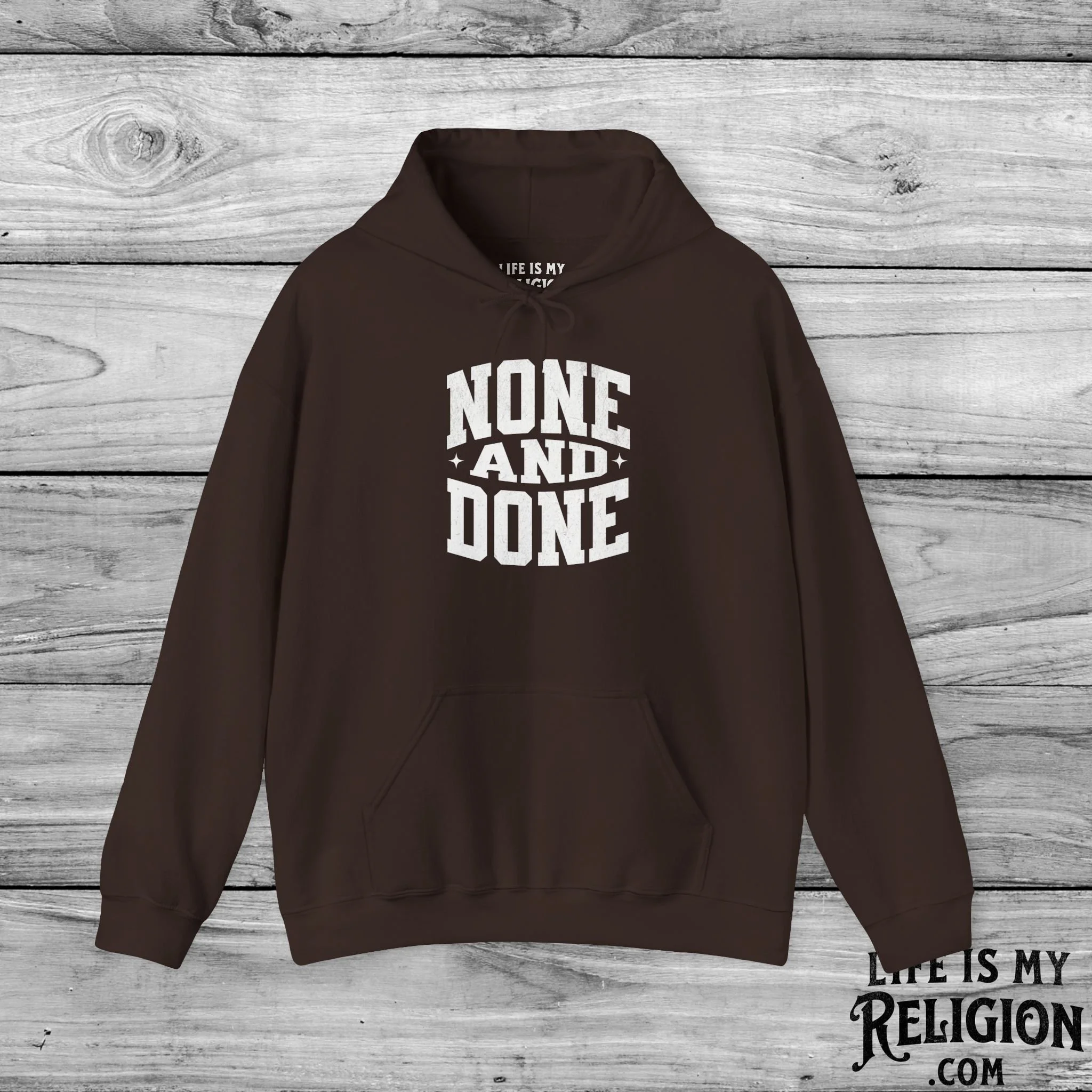 None and Done - Hoodie