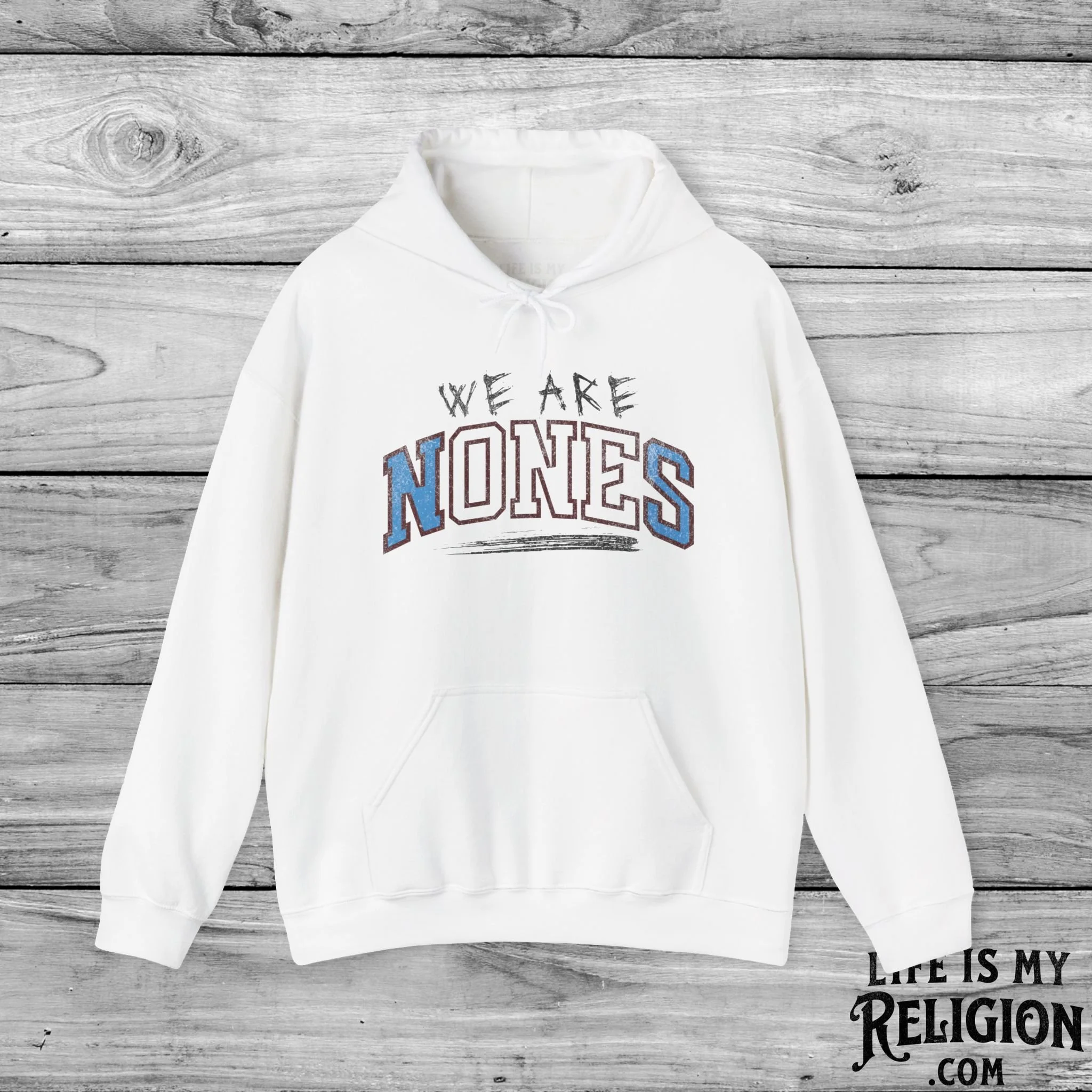 We Are Nones / We Are One - Hoodie