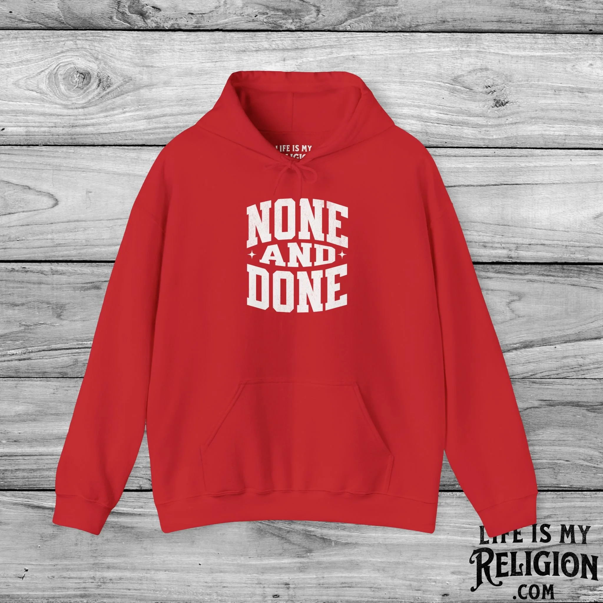 None and Done - Hoodie