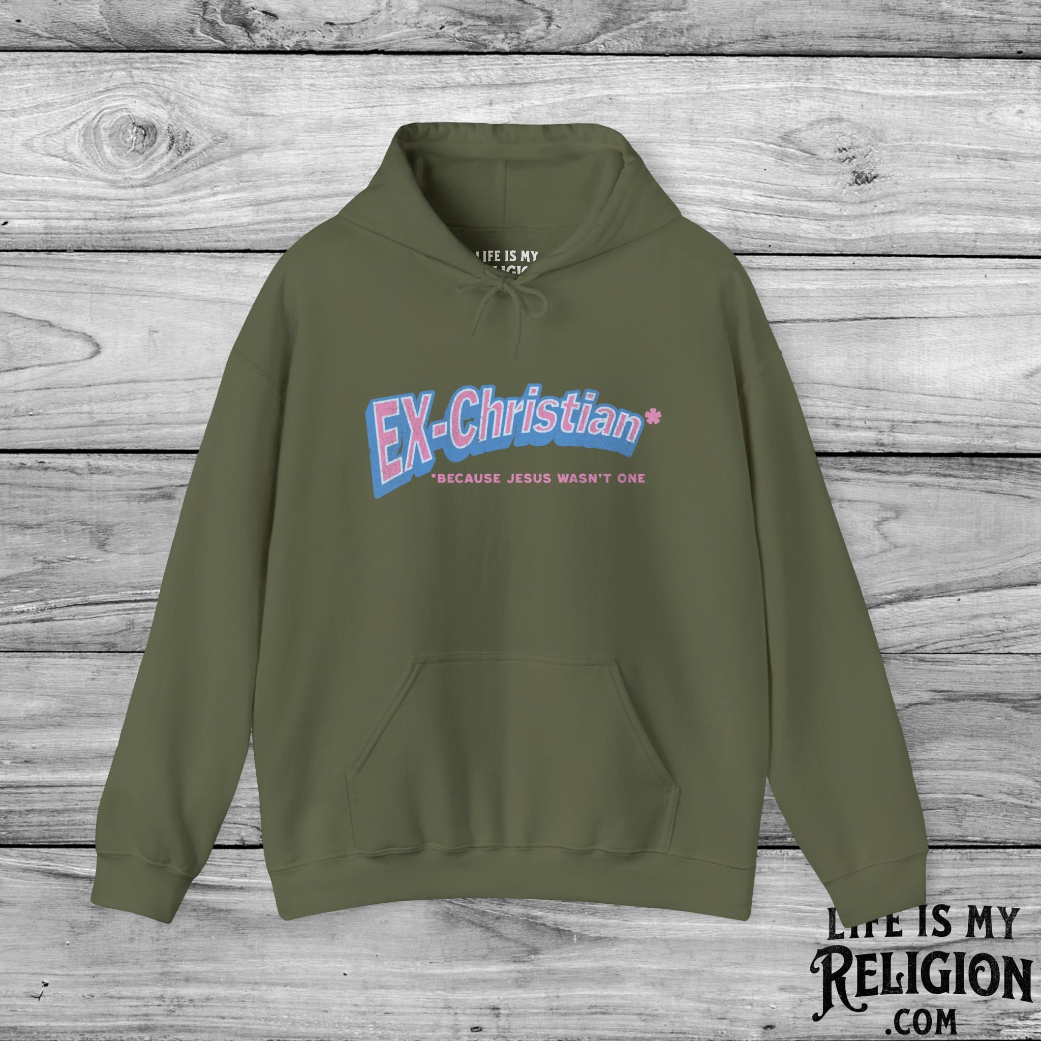 Ex-Christian: Because Jesus Wasn't One - Hoodie