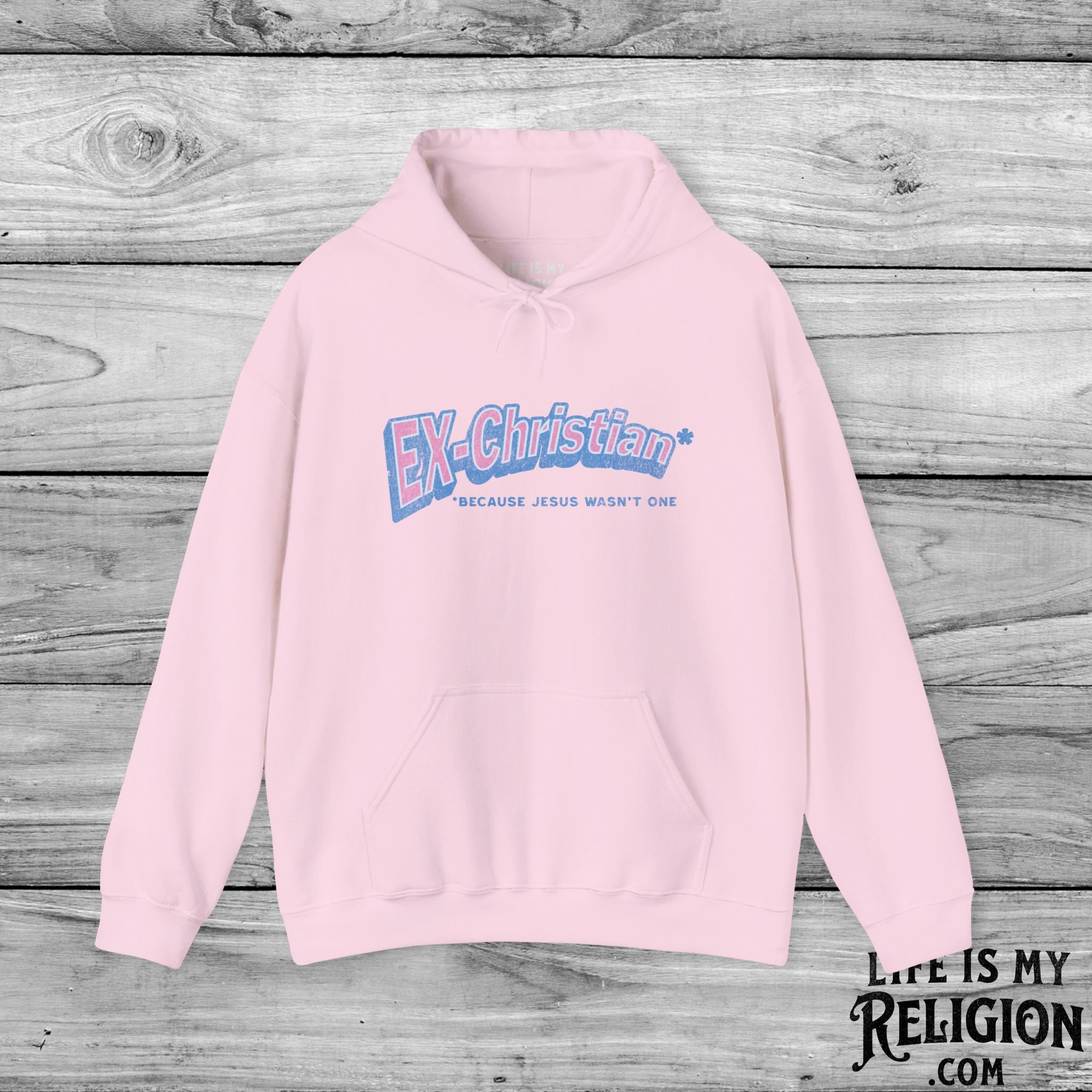Ex-Christian: Because Jesus Wasn't One - Hoodie