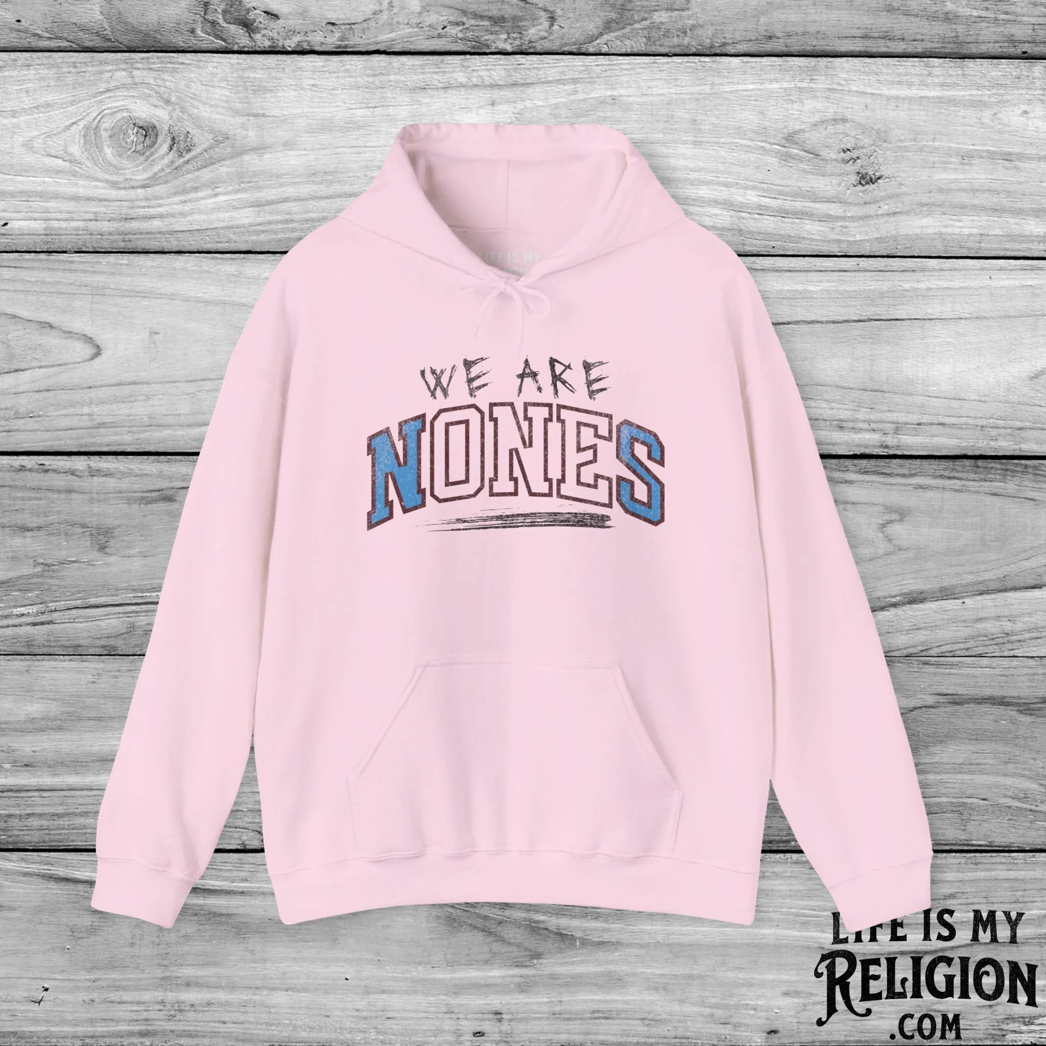 We Are Nones / We Are One - Hoodie