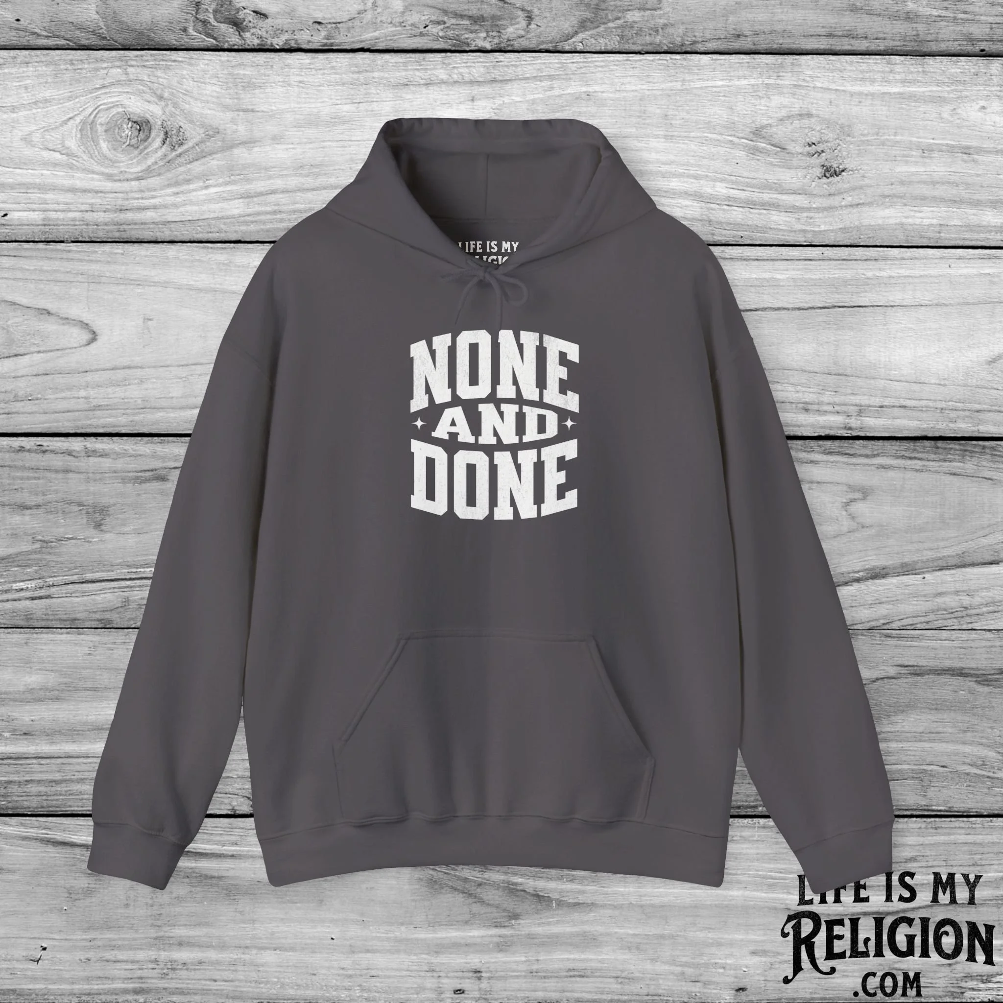 None and Done - Hoodie
