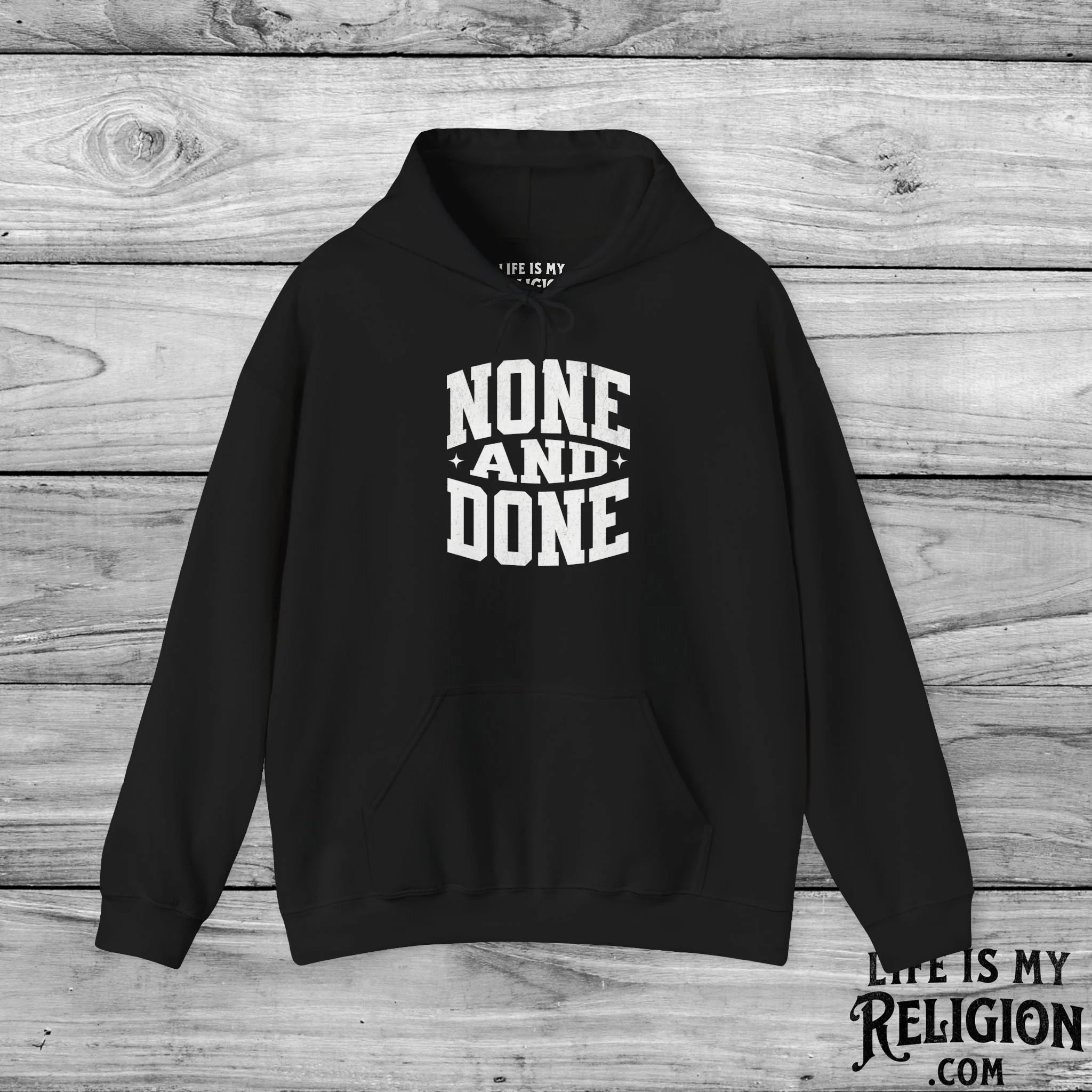 None and Done - Hoodie