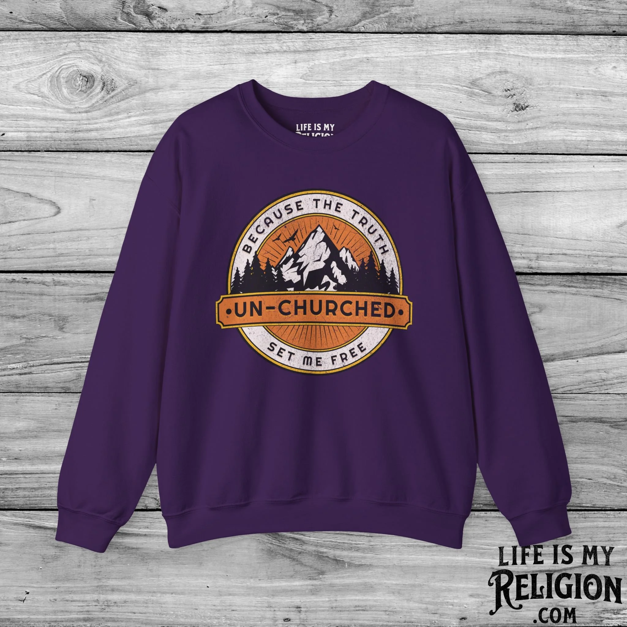 Un-Churched: Because the Truth Set Me Free - Crewneck Sweatshirt