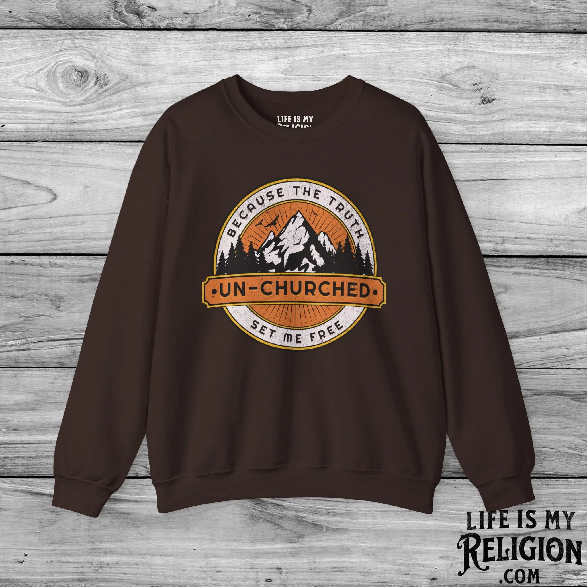 Un-Churched: Because the Truth Set Me Free - Crewneck Sweatshirt