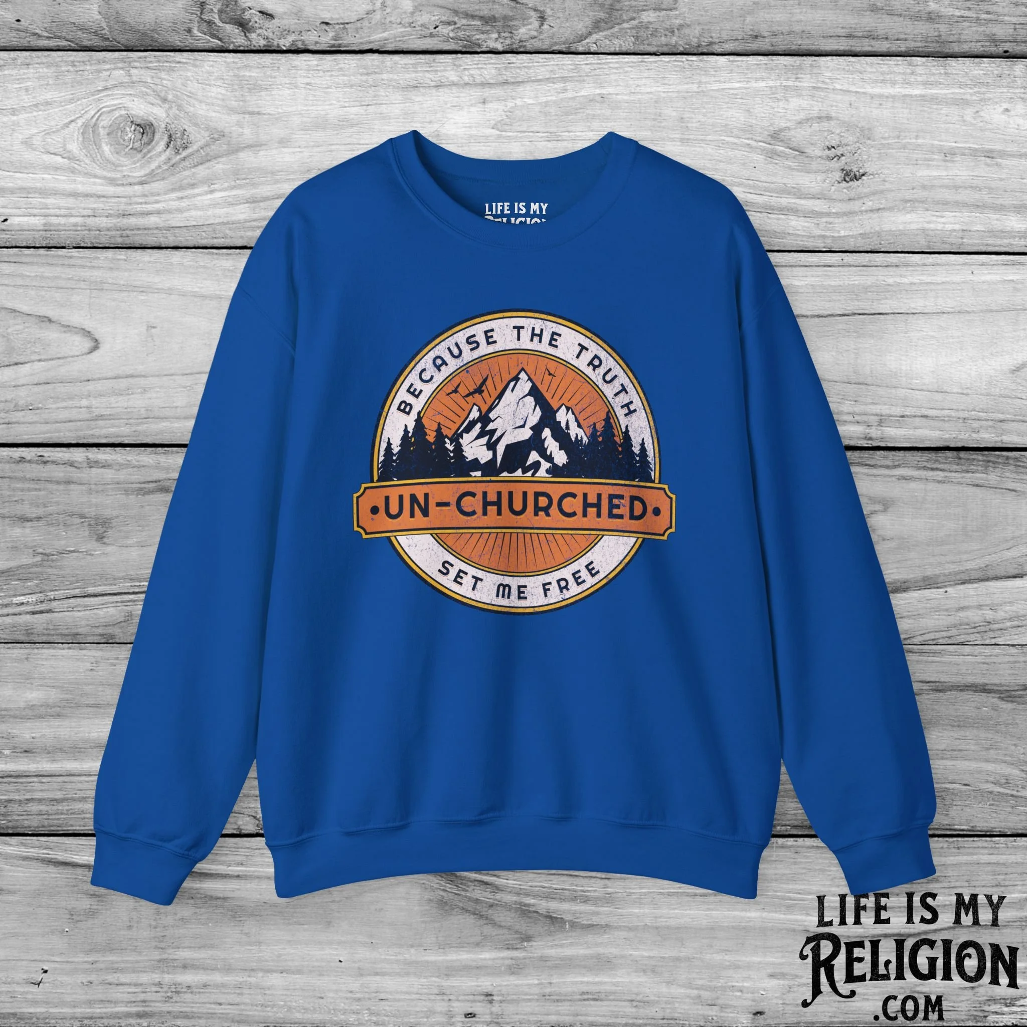 Un-Churched: Because the Truth Set Me Free - Crewneck Sweatshirt
