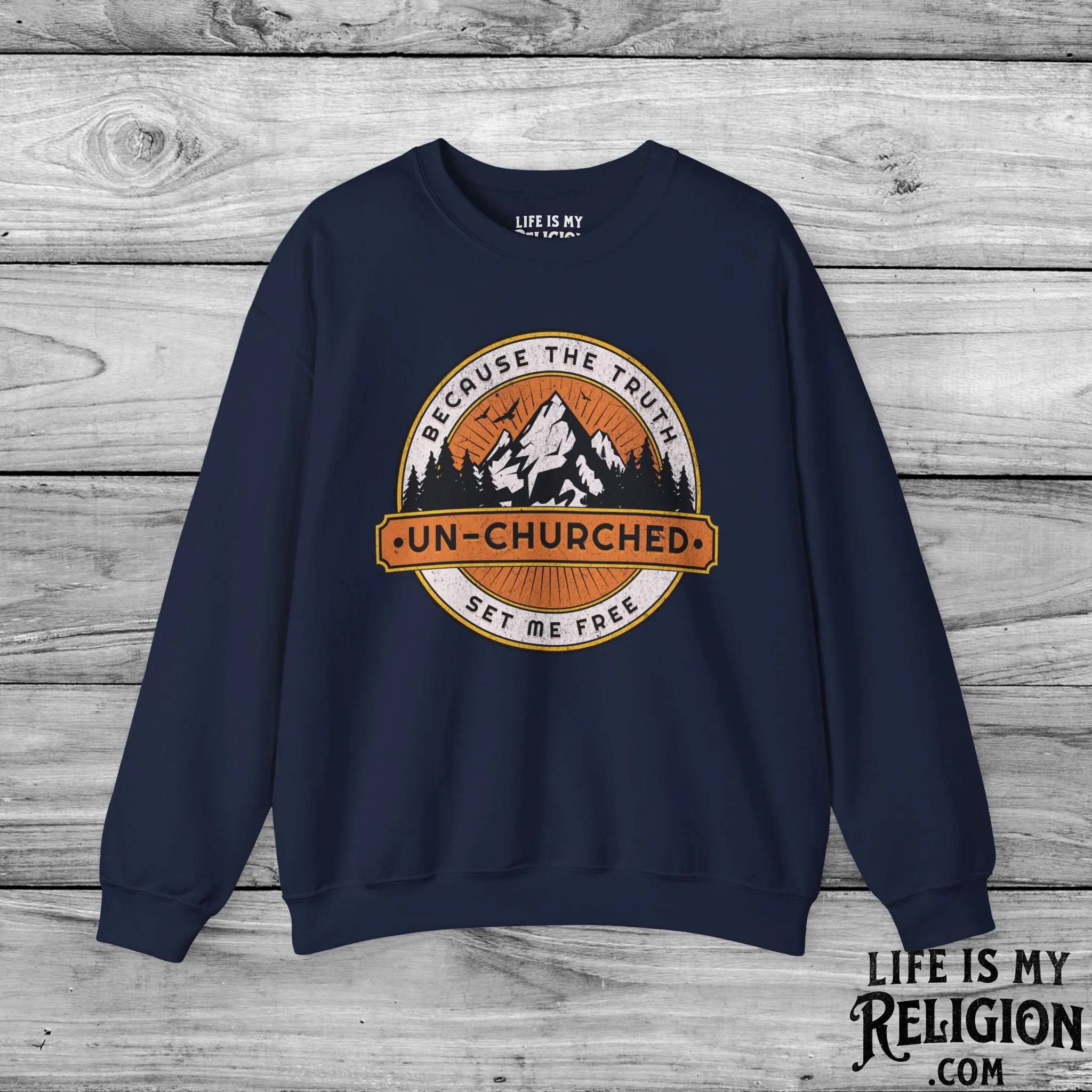 Un-Churched: Because the Truth Set Me Free - Crewneck Sweatshirt