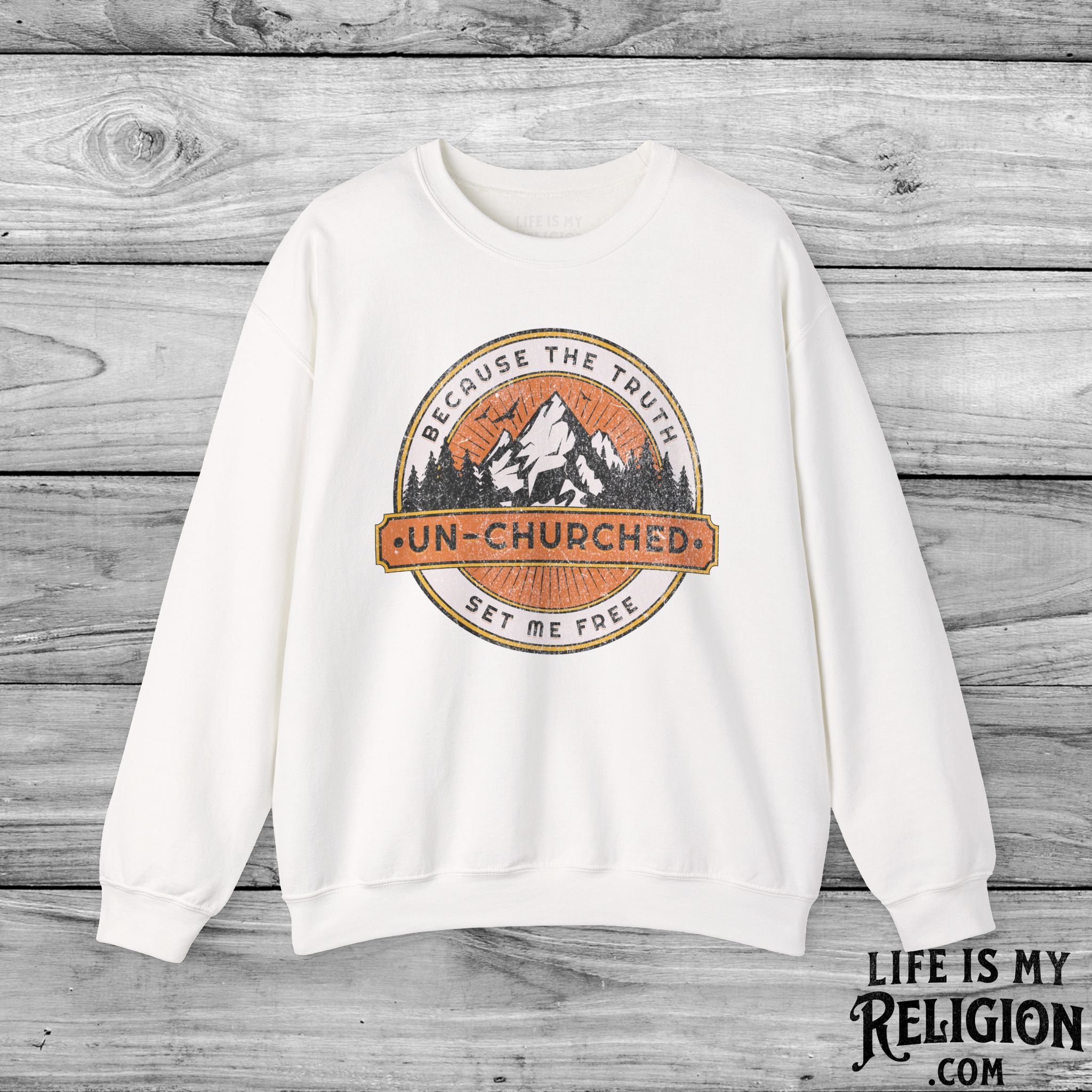 Un-Churched: Because the Truth Set Me Free - Crewneck Sweatshirt