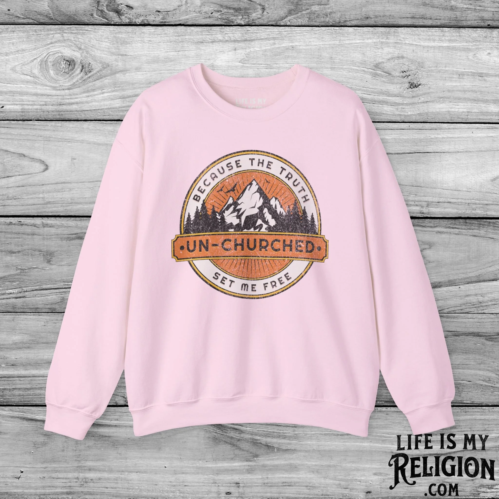 Un-Churched: Because the Truth Set Me Free - Crewneck Sweatshirt