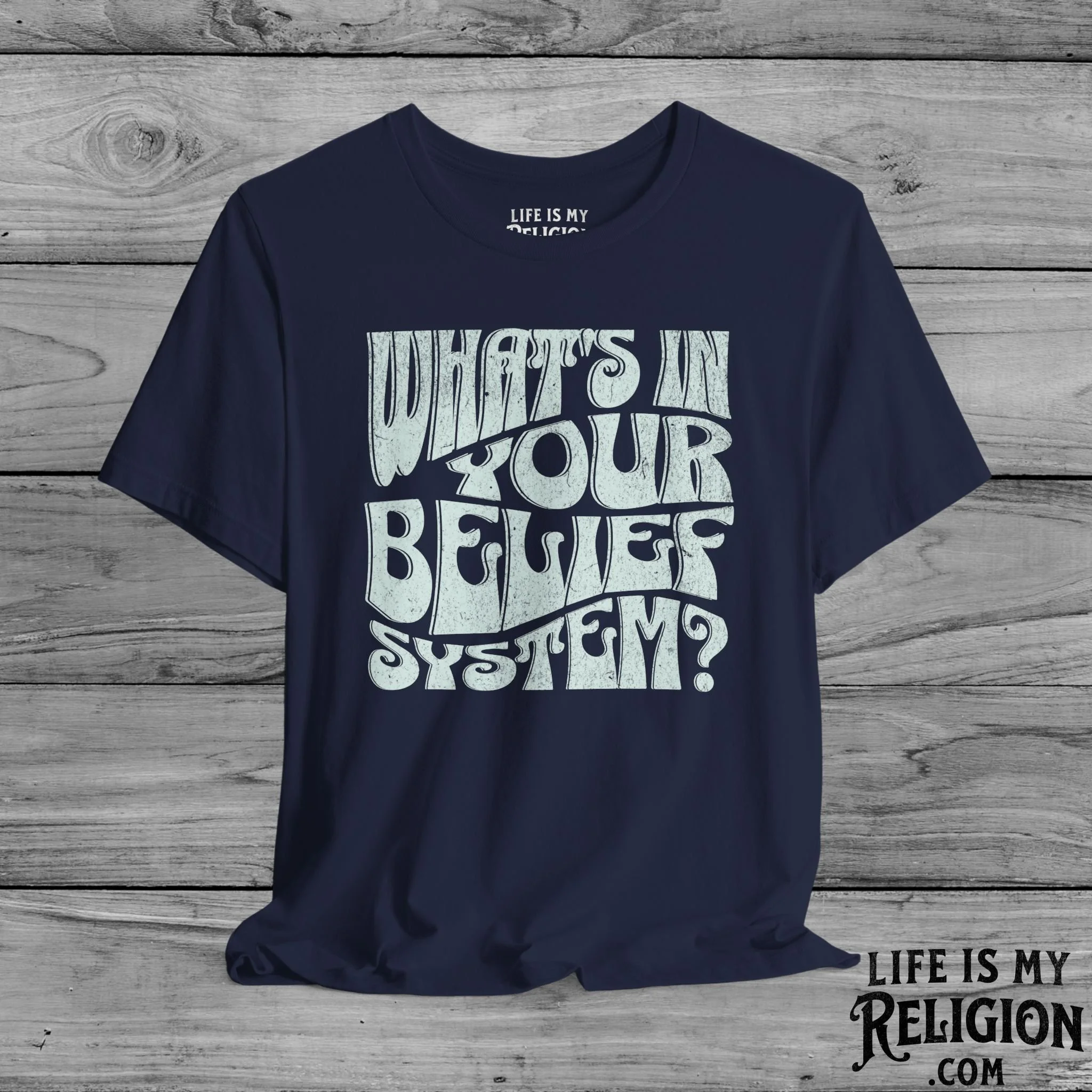 What's In Your Belief System? - Short Sleeve Tee