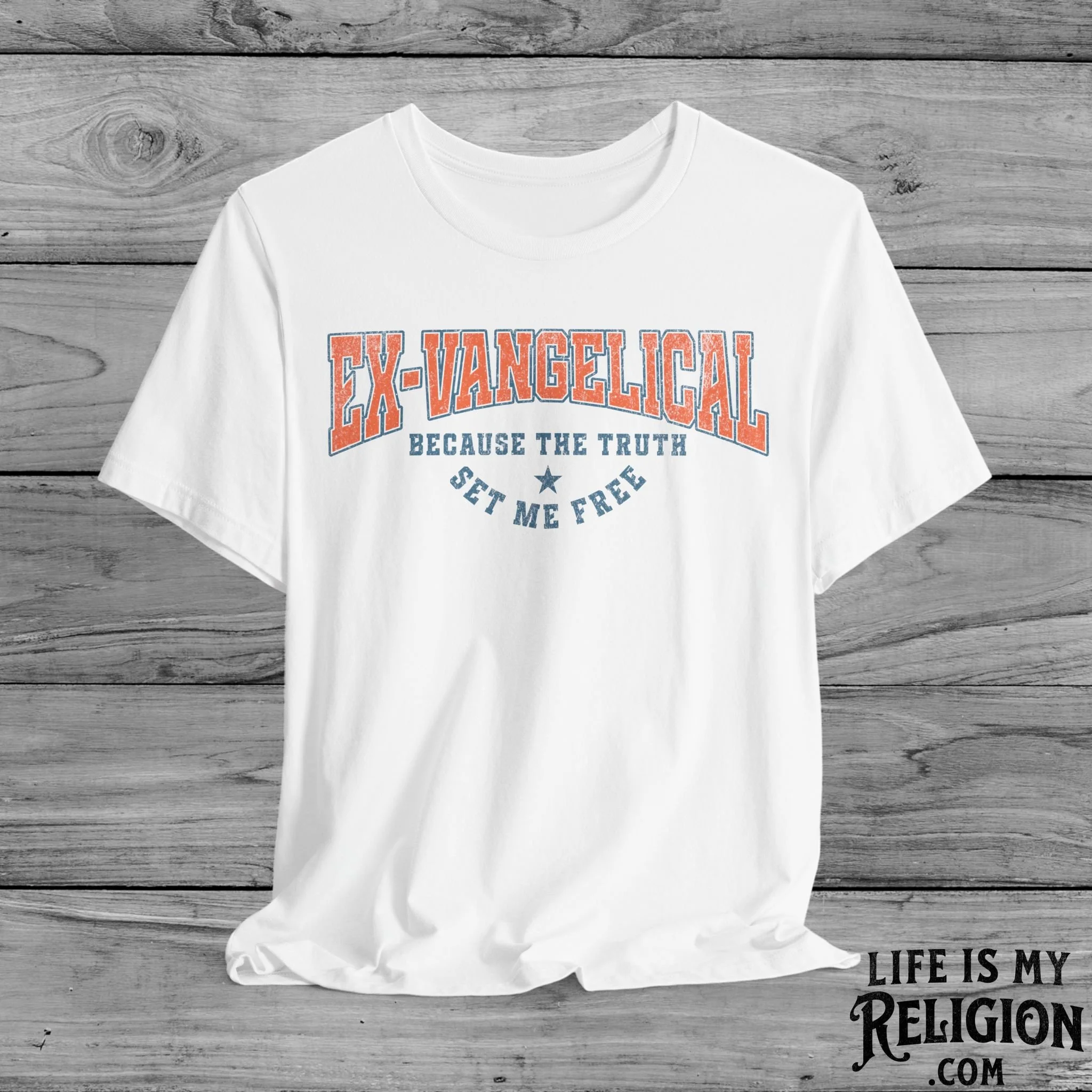 Ex-Vangelical: Because the Truth Set Me Free - Short Sleeve Tee