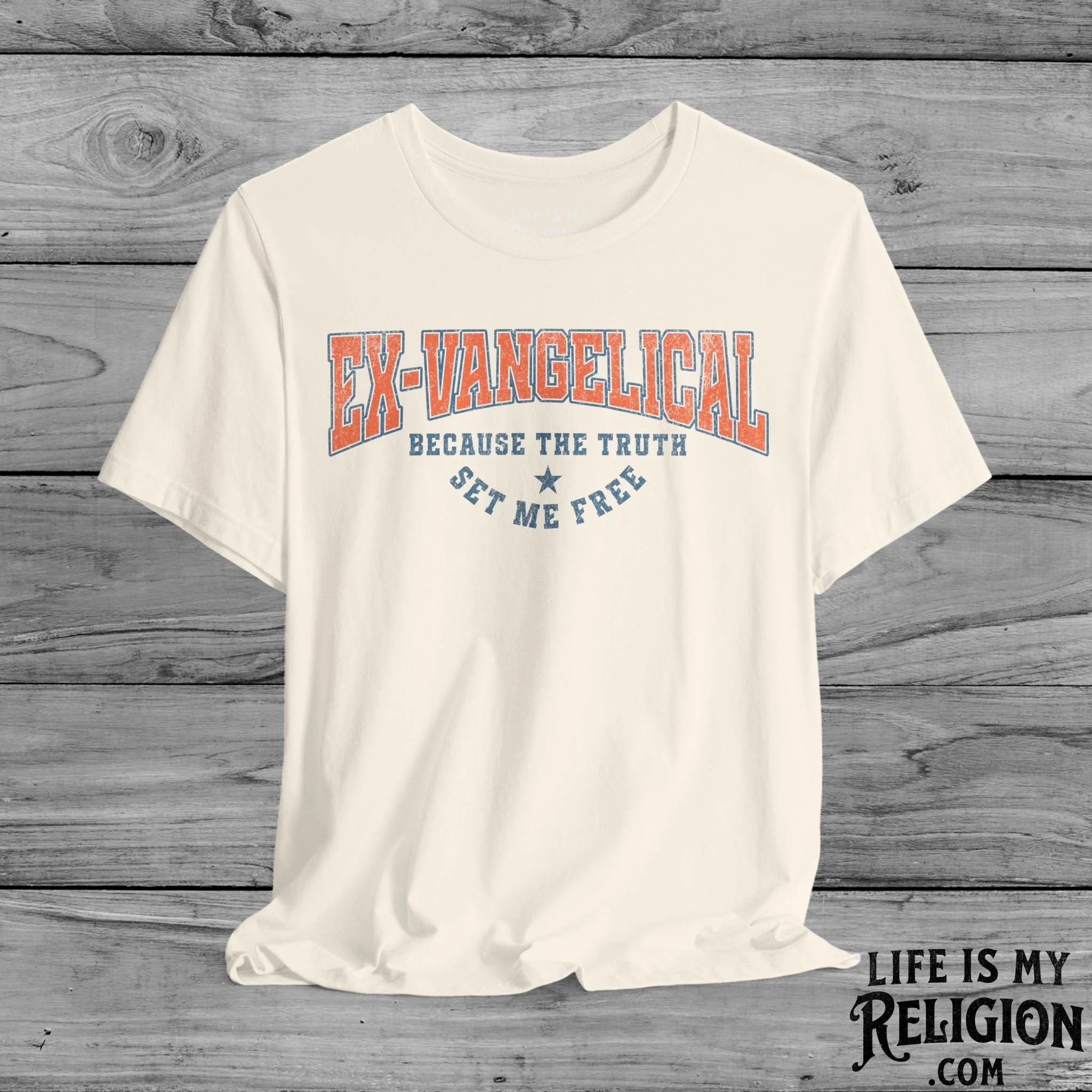 Ex-Vangelical: Because the Truth Set Me Free - Short Sleeve Tee