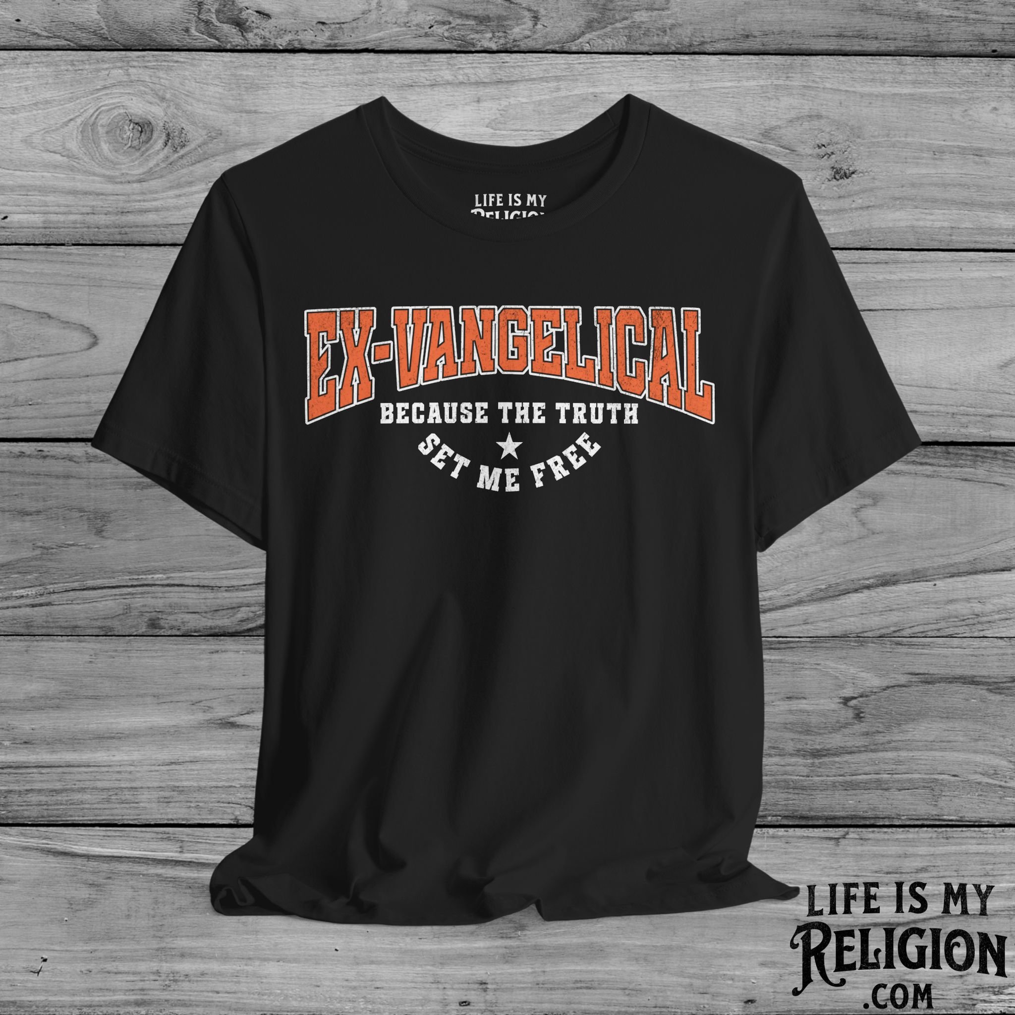 Ex-Vangelical: Because the Truth Set Me Free - Short Sleeve Tee