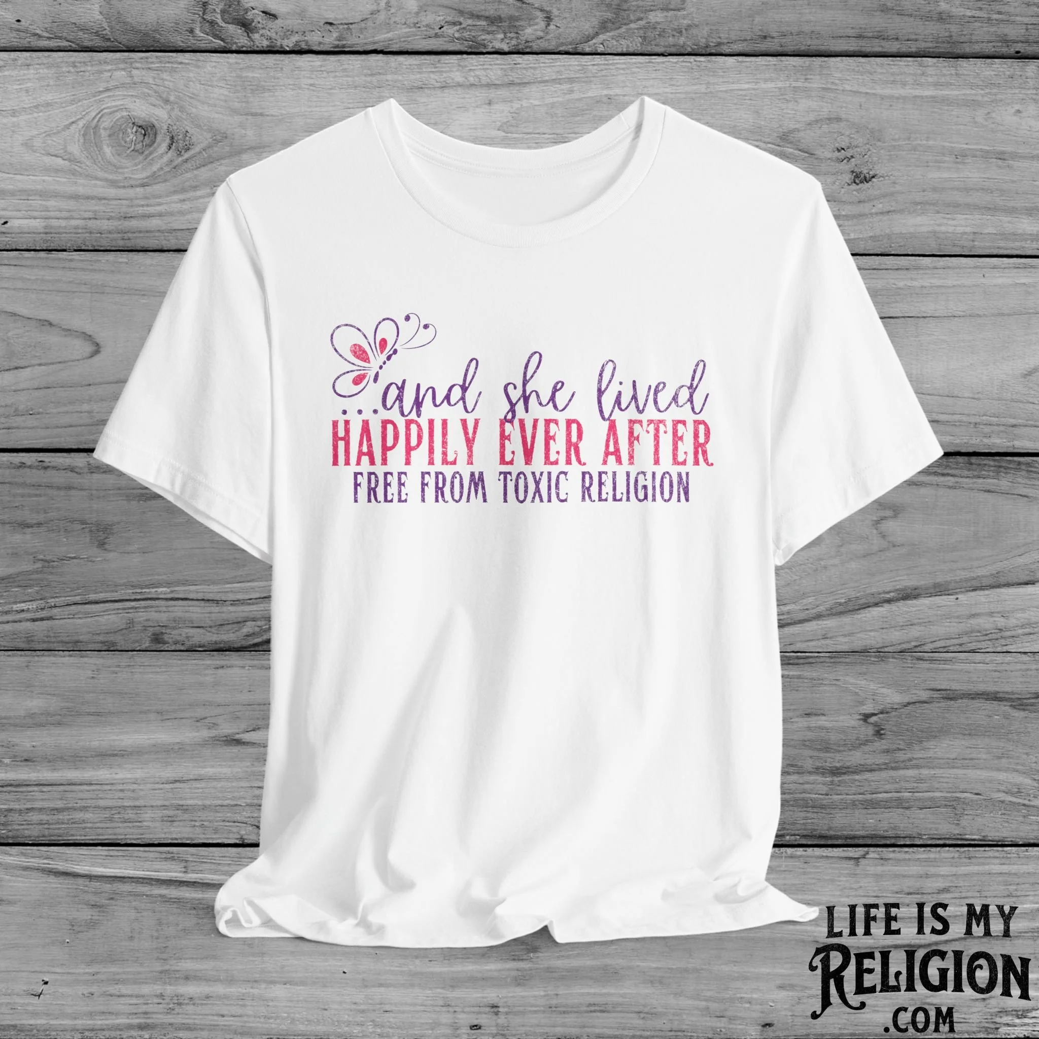 And She Lived Happily Ever After, Free from Toxic Religion - Short Sleeve Tee